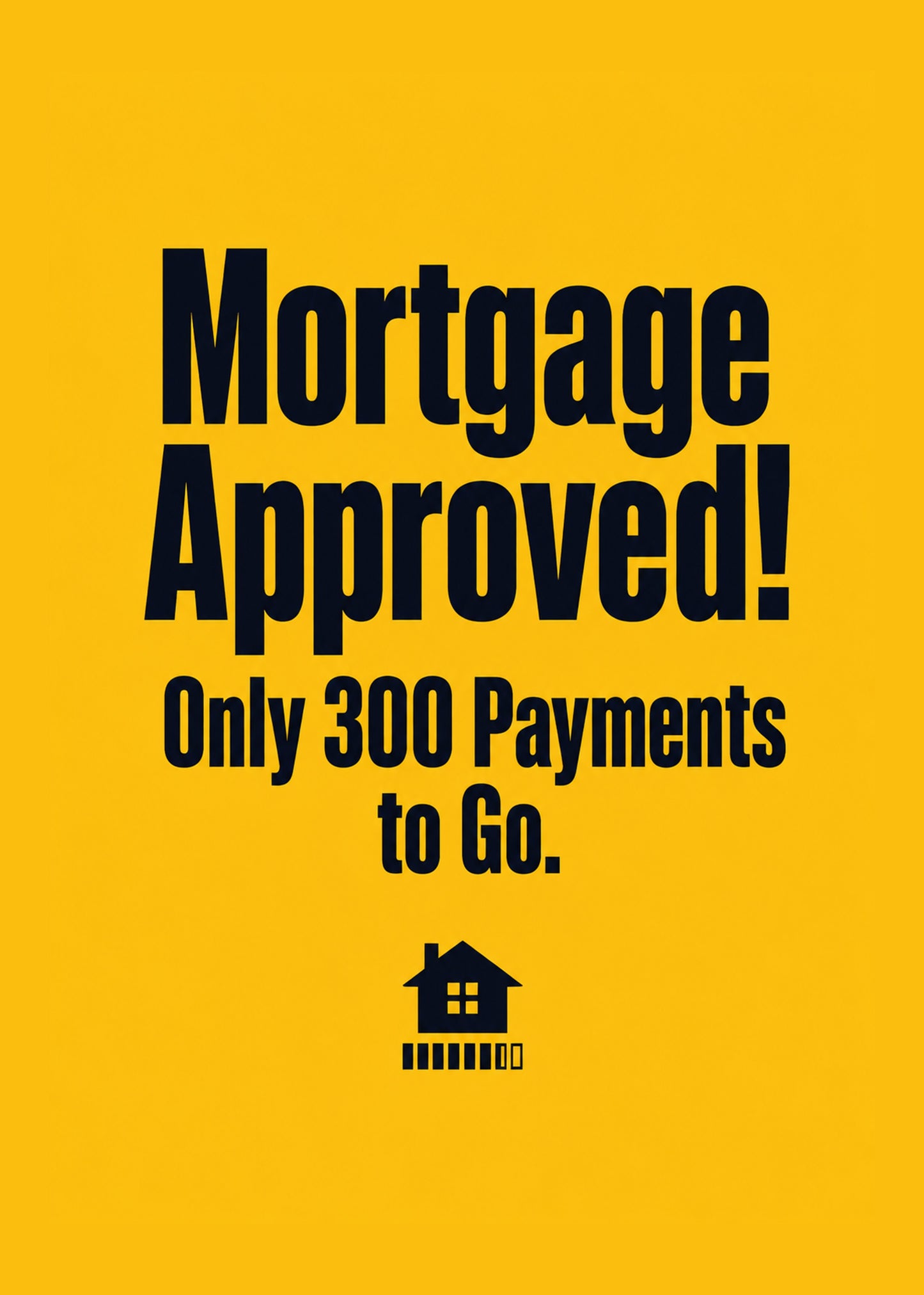 Funny new home card showing bold type with a small house icon and a progress bar, by Gigglz