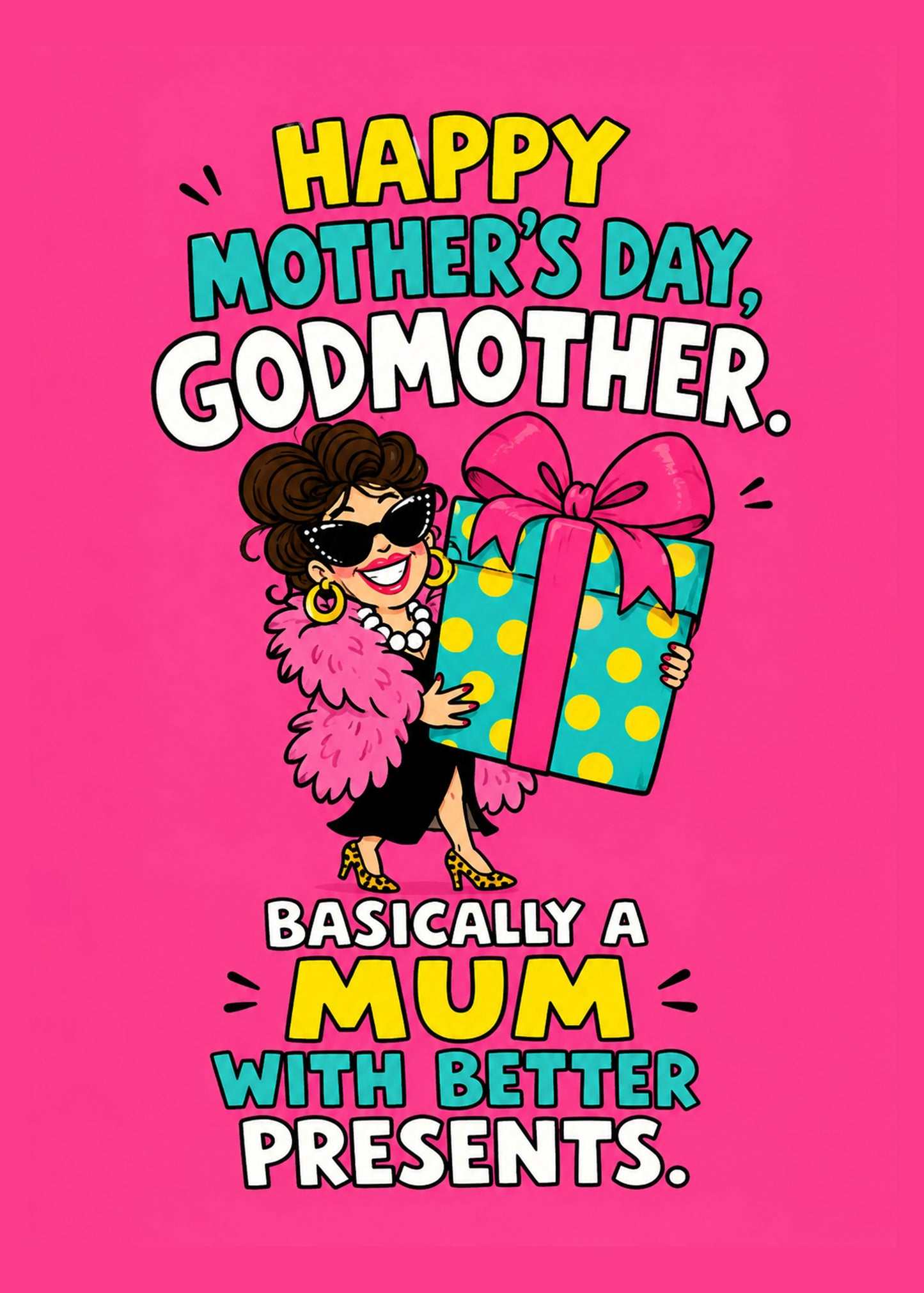 Funny Mother's Day card showing a glamorous godmother in a fur wrap and cat-eye sunglasses hugging a big present, by Gigglz