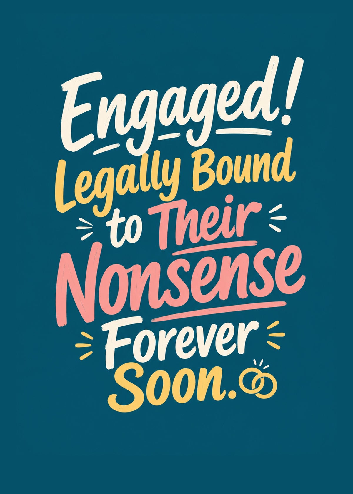 Funny engagement card showing colourful hand-lettering with a small ring motif, by Gigglz