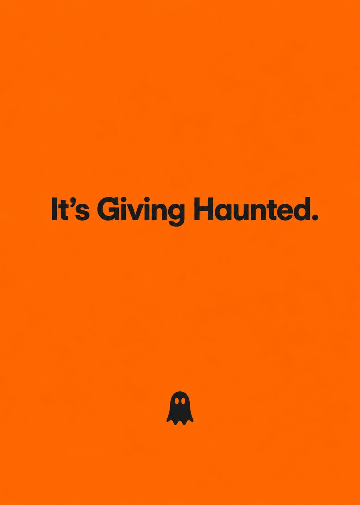 Funny Halloween card showing bold type with a small black ghost, with It's Giving Haunted text, by Gigglz