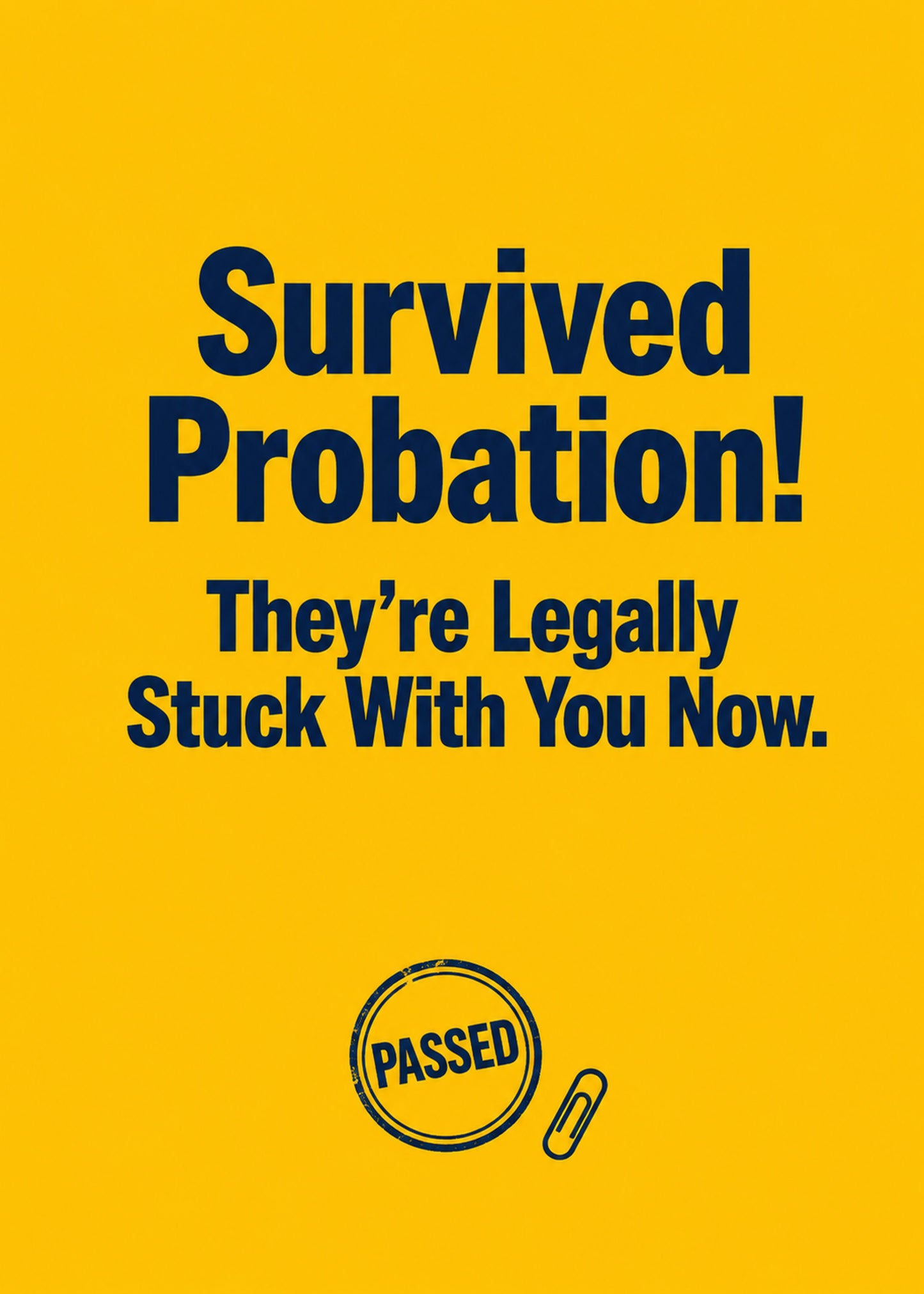 Funny congratulations card showing bold type with a PASSED stamp and paperclip, with Survived Probation text, by Gigglz