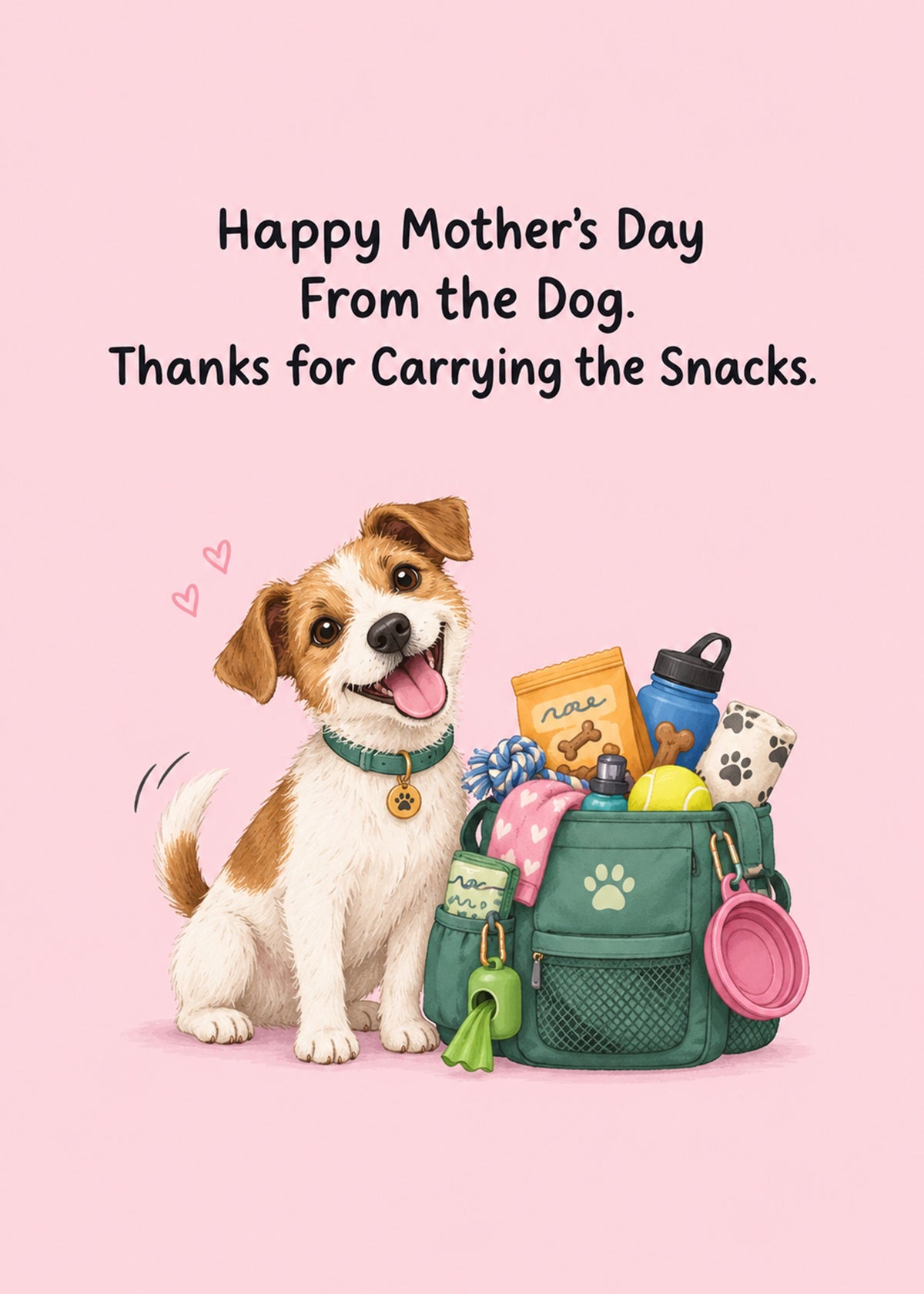 Funny Mother's Day card showing a grinning Jack Russell beside a bulging dog-walking bag full of treats, toys, by Gigglz