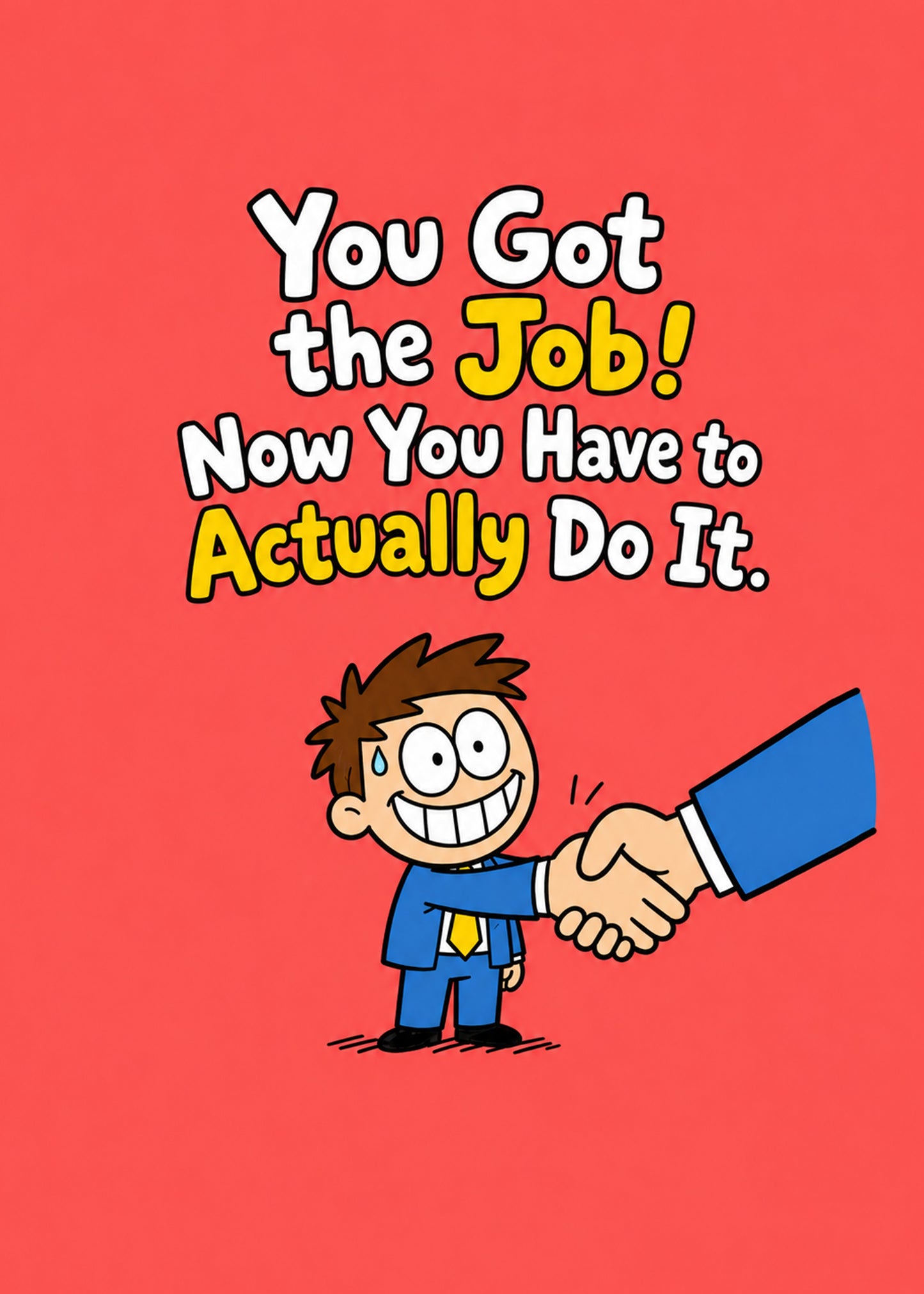 Funny congratulations card showing a nervous cartoon man shaking hands on a job offer, with You Got the Job text, by Gigglz