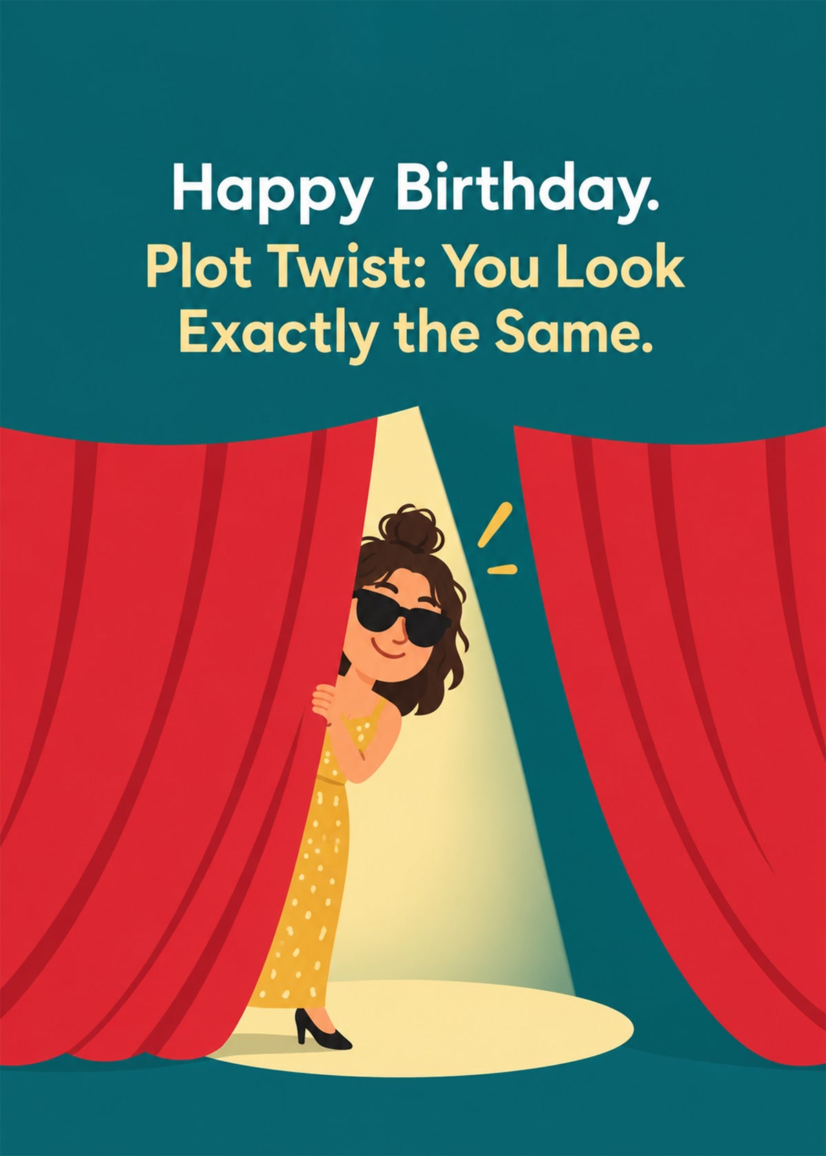 Funny birthday card showing a glamorous woman in sunglasses peeking through red theatre curtains into a spotlight, by Gigglz