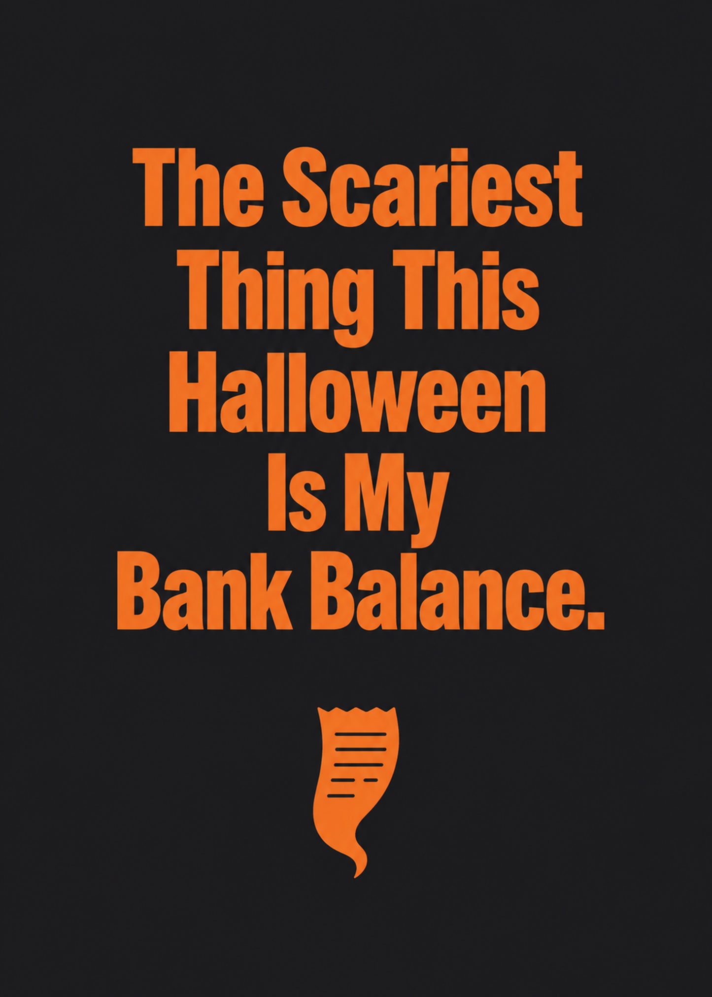 Funny Halloween card showing bold type with a receipt curling like a ghost, by Gigglz