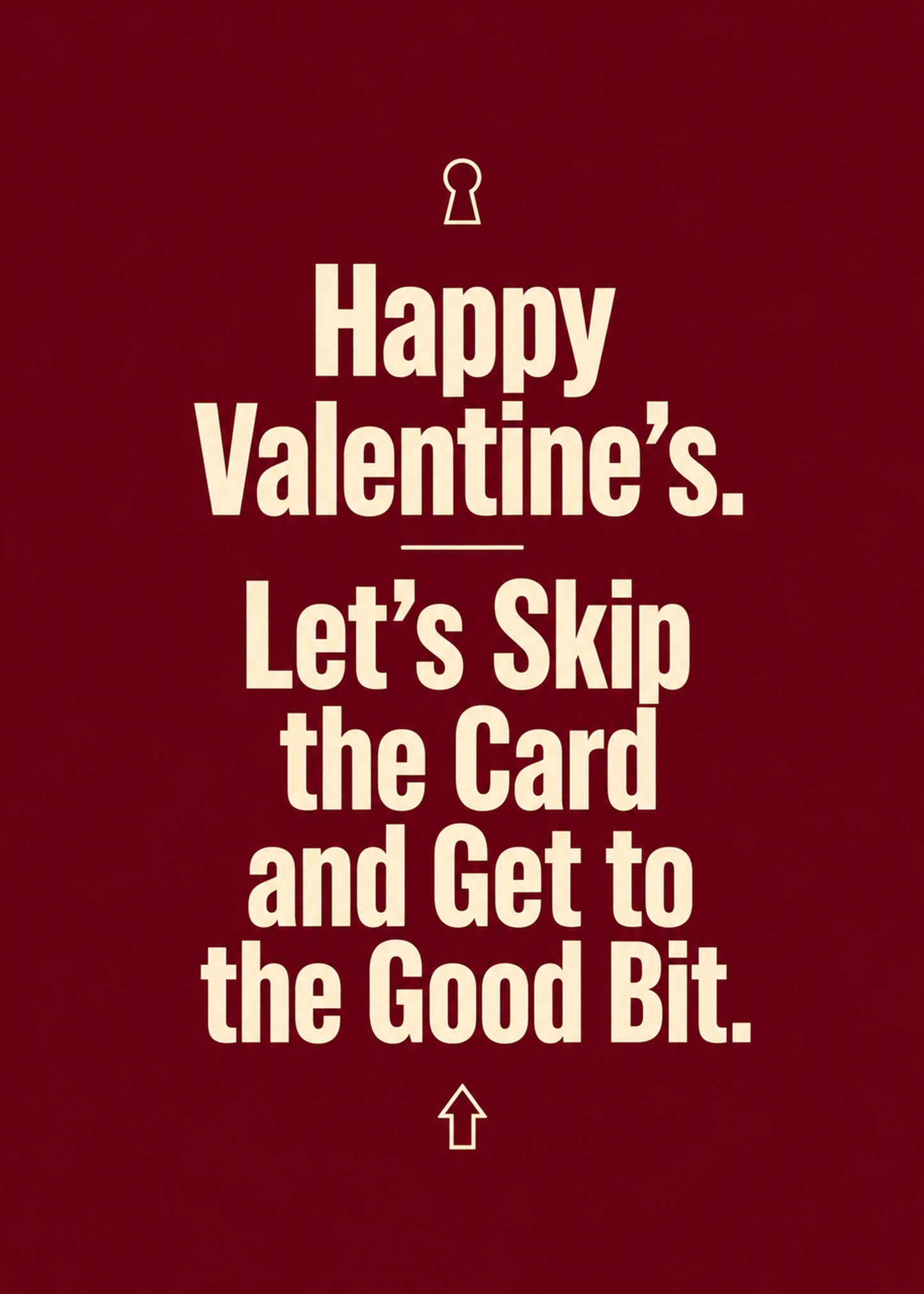 Funny Valentine's card showing bold romantic type, with Let's Skip the Card and Get to the Good Bit text, by Gigglz