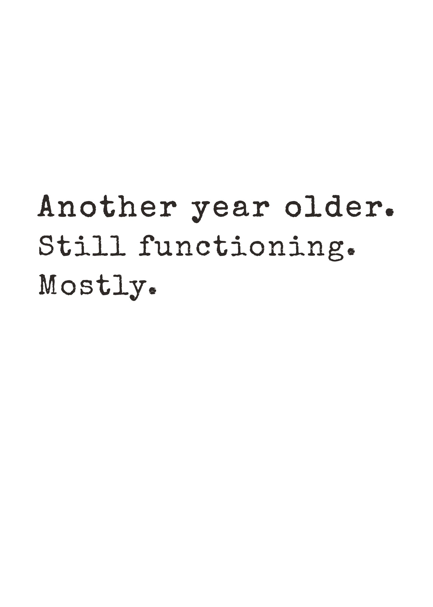 Text Another Year Older funny birthday card by Gigglz