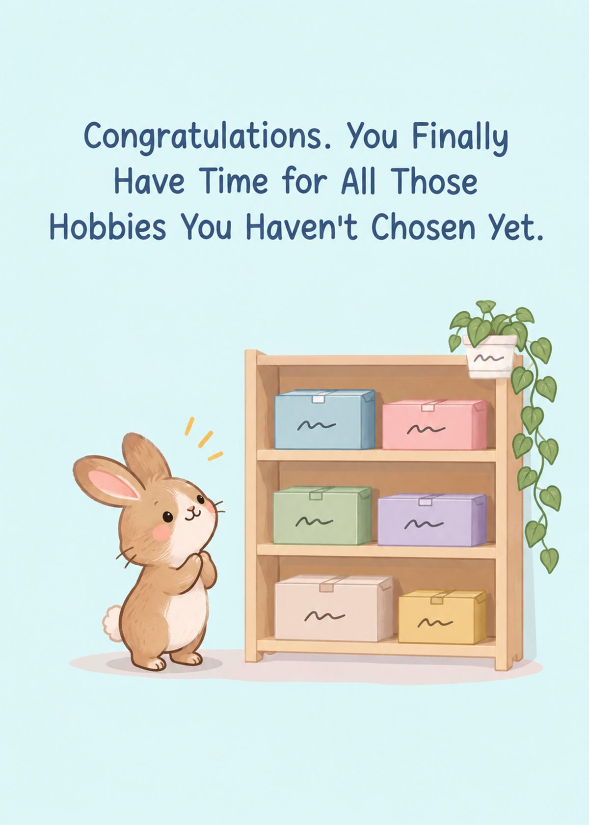 Funny retirement card showing a curious cartoon rabbit eyeing a shelf of unopened hobby boxes on a pale blue, by Gigglz