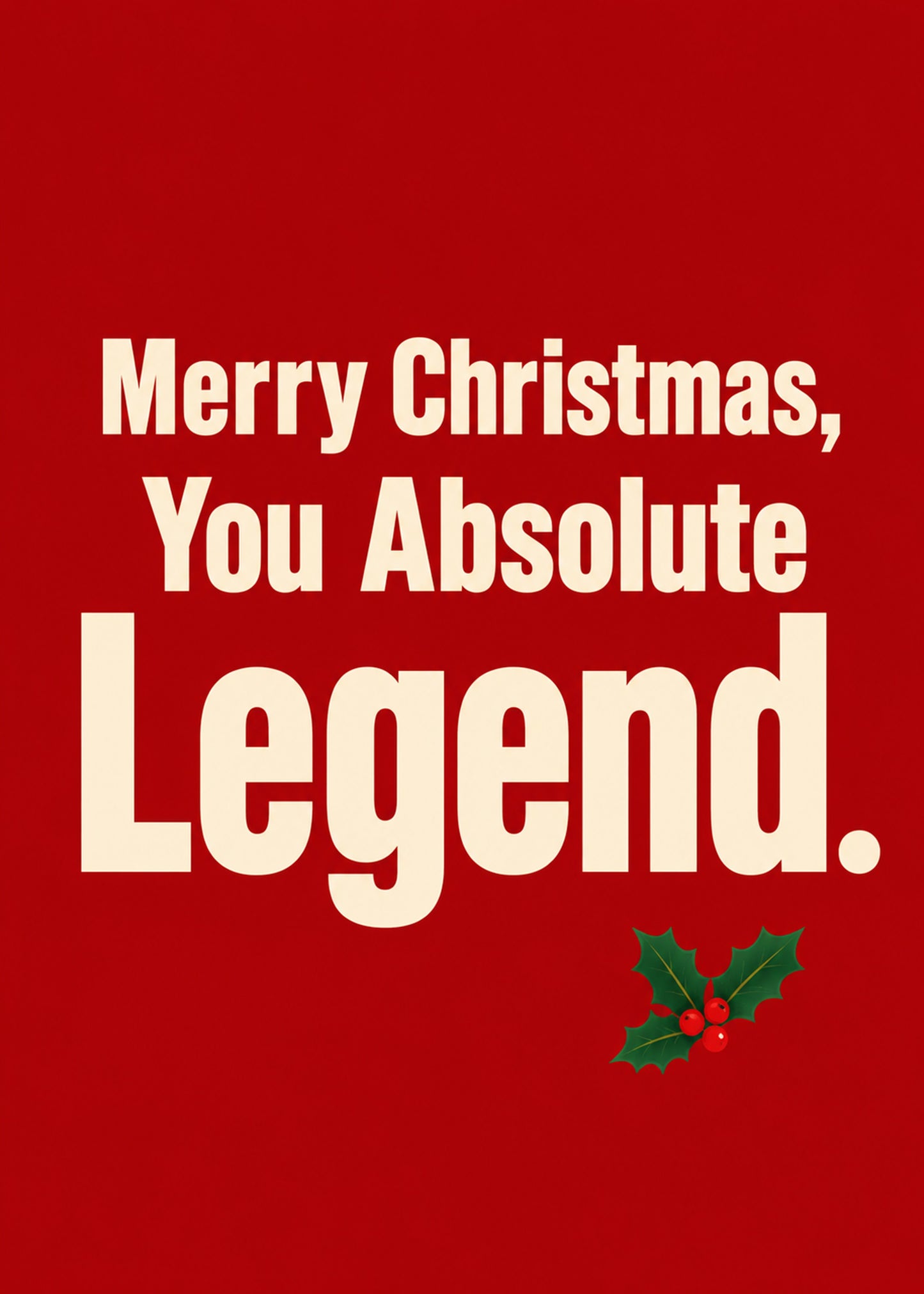 Funny Christmas card showing bold condensed type with a sprig of holly, with Merry Christmas text, by Gigglz
