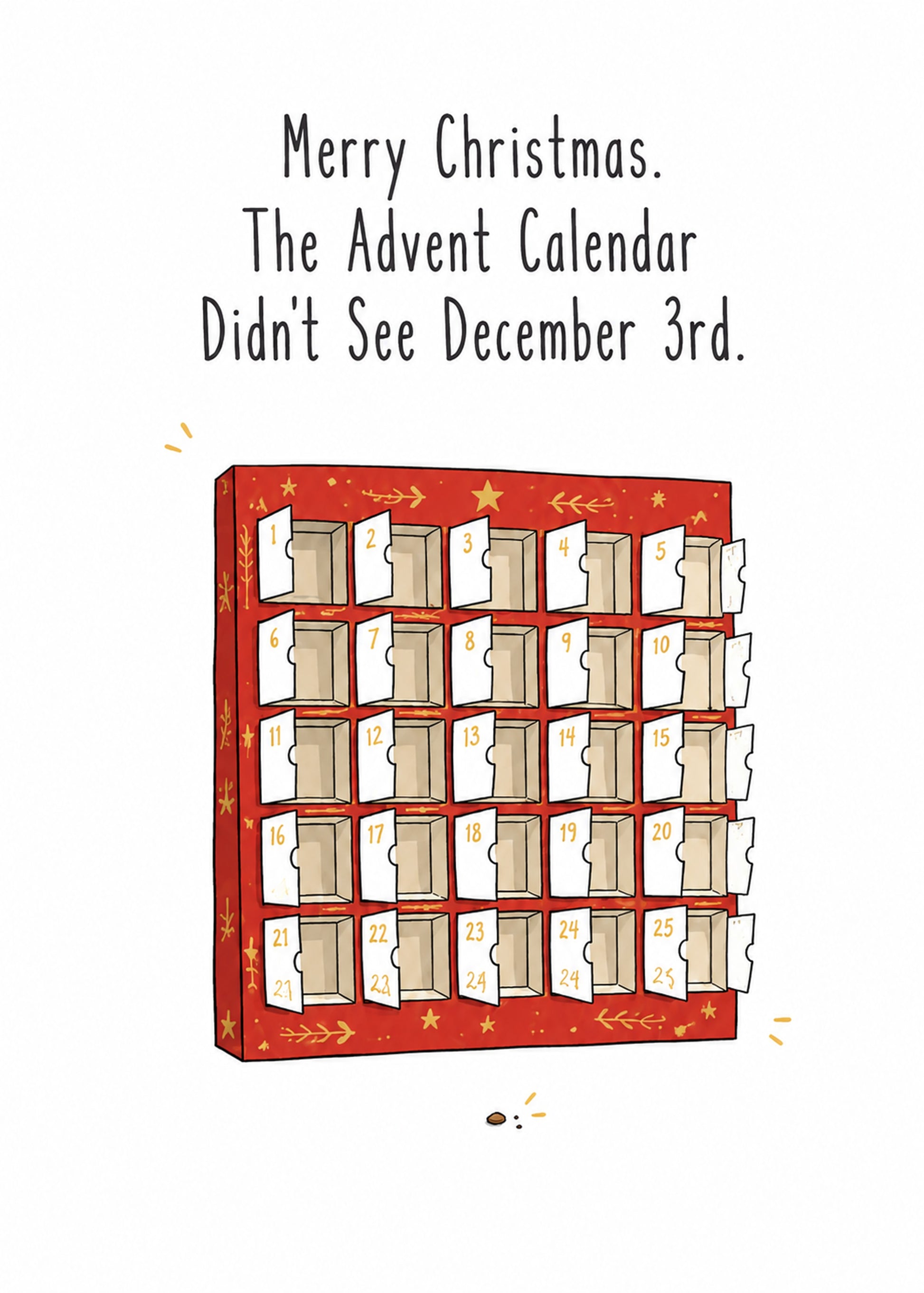Funny Christmas card showing an illustrated red advent calendar with almost every door already open, by Gigglz