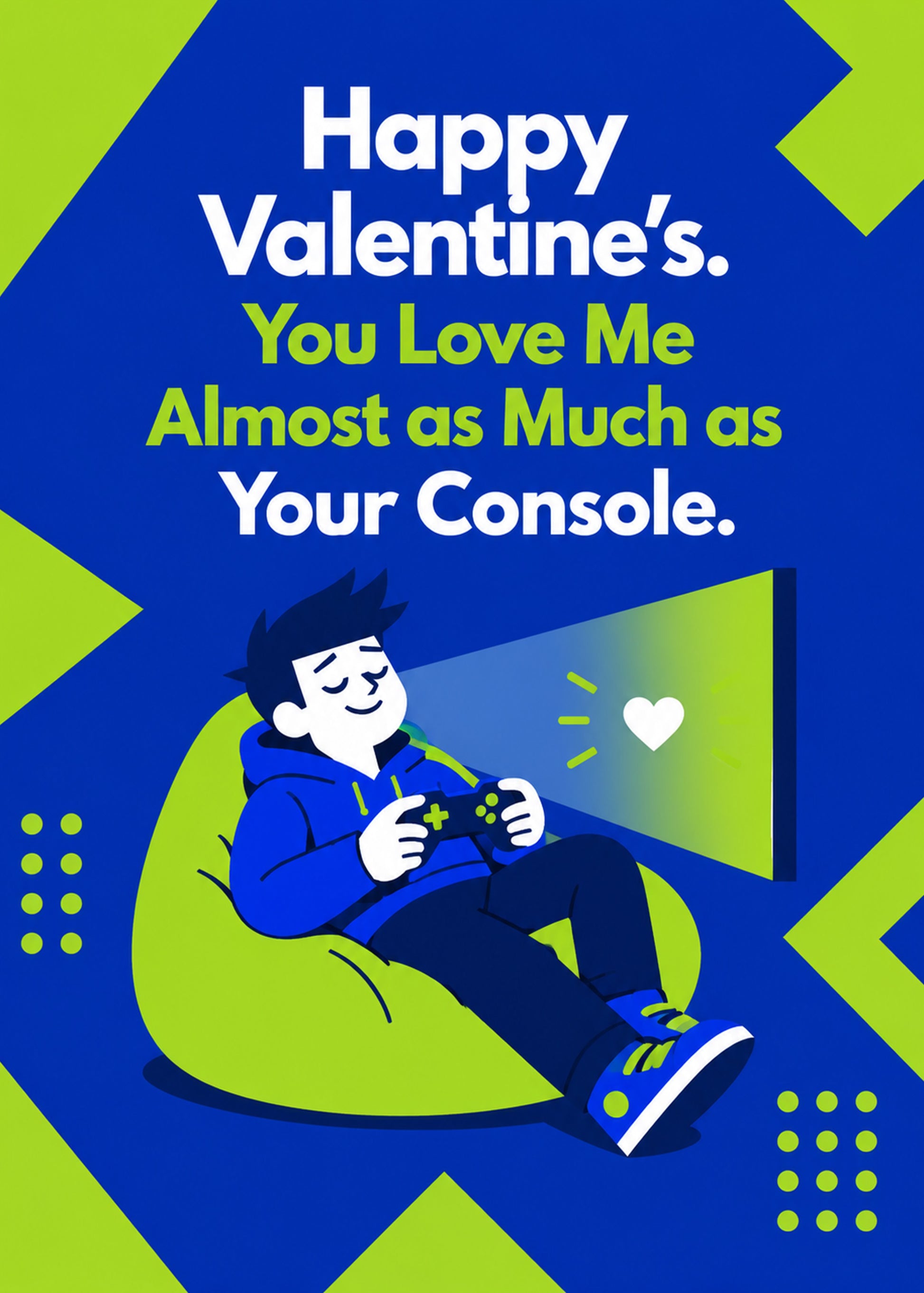 Funny Valentine's card with You Love Me Almost as Much as Your Console text, by Gigglz