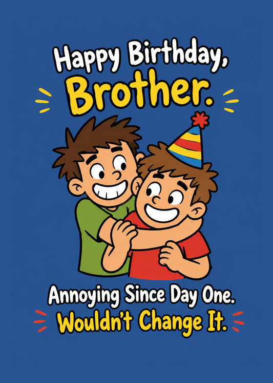 Funny birthday card with Annoying Since Day One text, by Gigglz