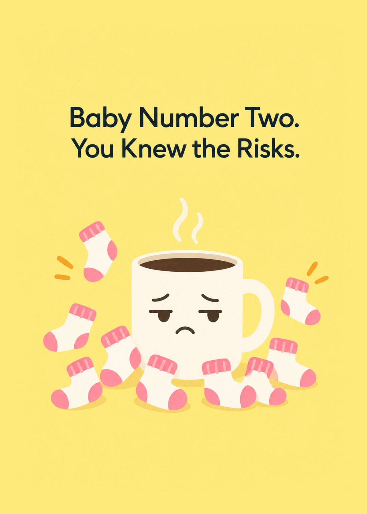 Funny new baby card showing a weary cartoon coffee mug surrounded by tiny pink baby socks on a yellow ground, by Gigglz