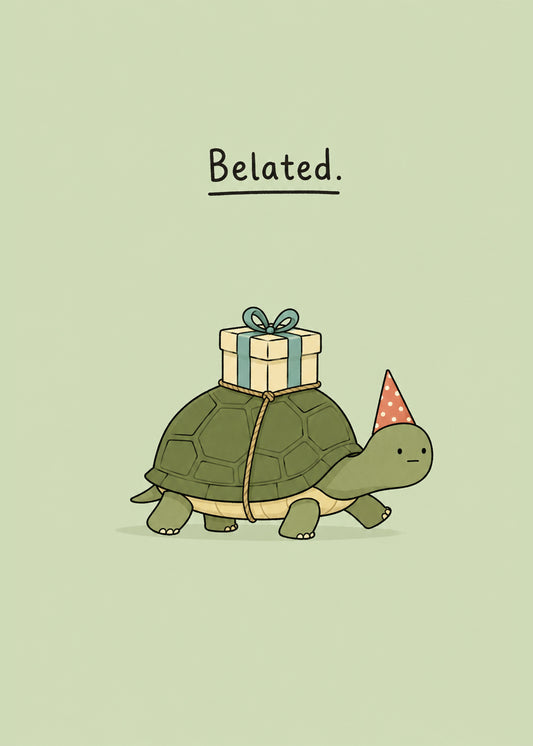 Belated funny belated birthday turtle card by Gigglz
