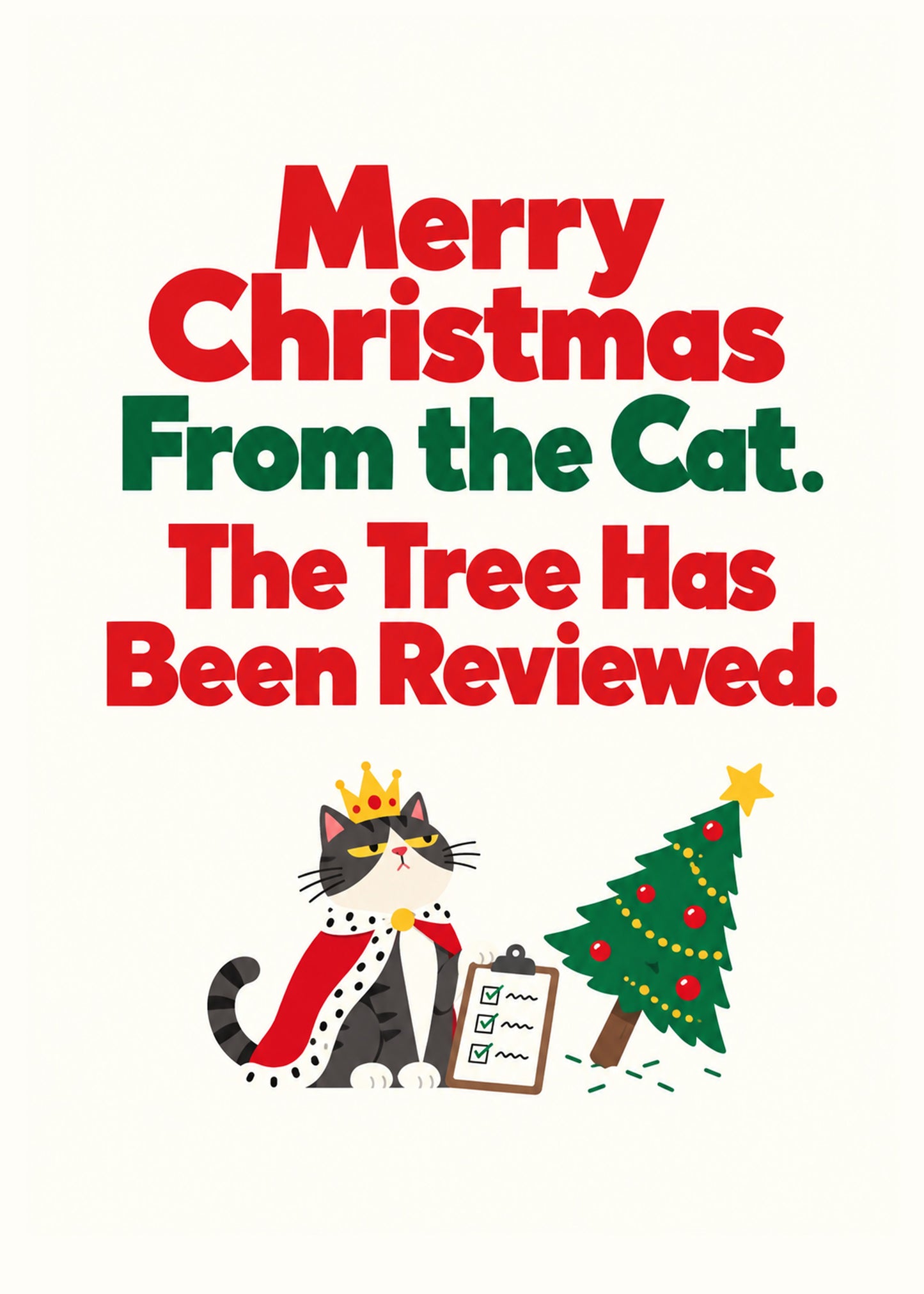 Funny Christmas card showing a smug crowned cat with a clipboard beside a Christmas tree, by Gigglz