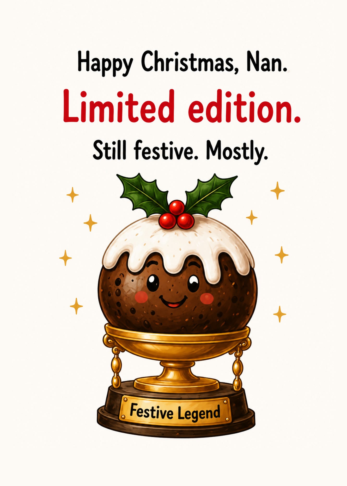 Funny Christmas card showing a smiling Christmas pudding displayed as a Festive Legend trophy, by Gigglz
