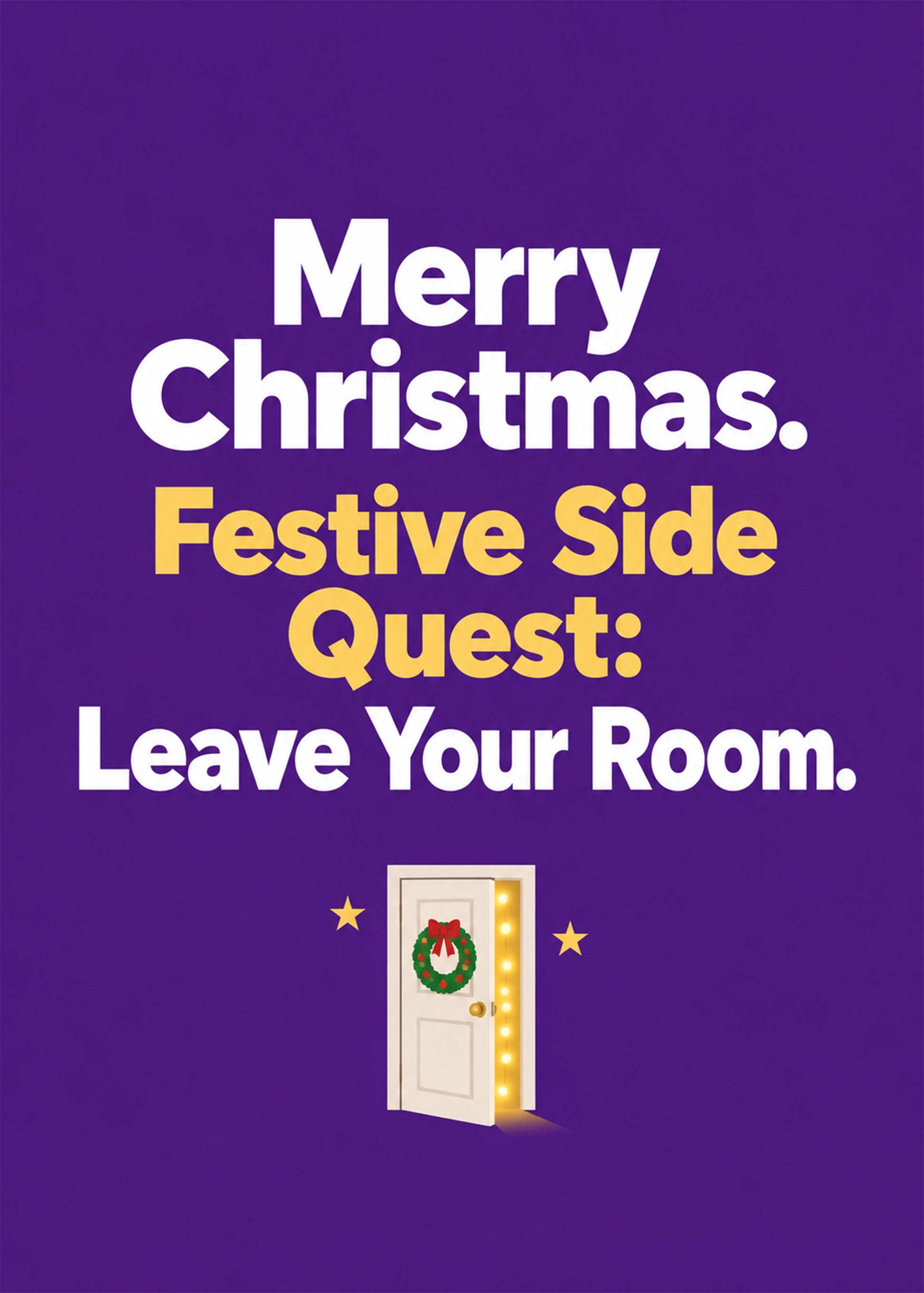 Funny Christmas card showing bold type with a glowing doorway and wreath, with Festive Side Quest text, by Gigglz