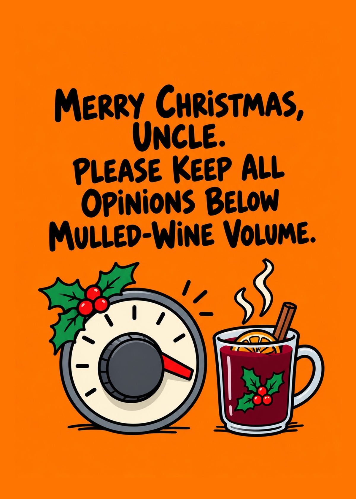Funny Christmas card showing a volume dial beside a mug of mulled wine, by Gigglz