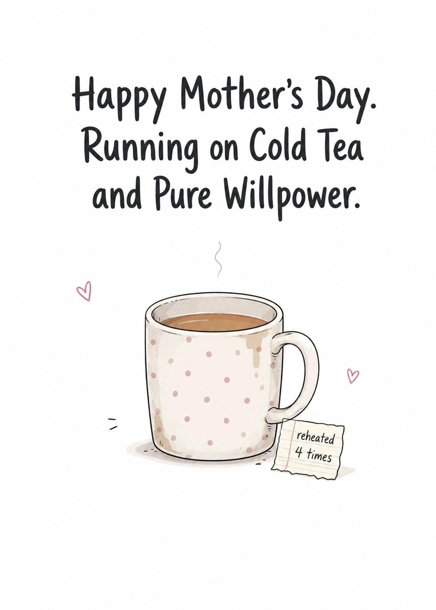 Funny Mother's Day card showing a polka-dot mug of cold tea with a note reading 'reheated 4 times', by Gigglz