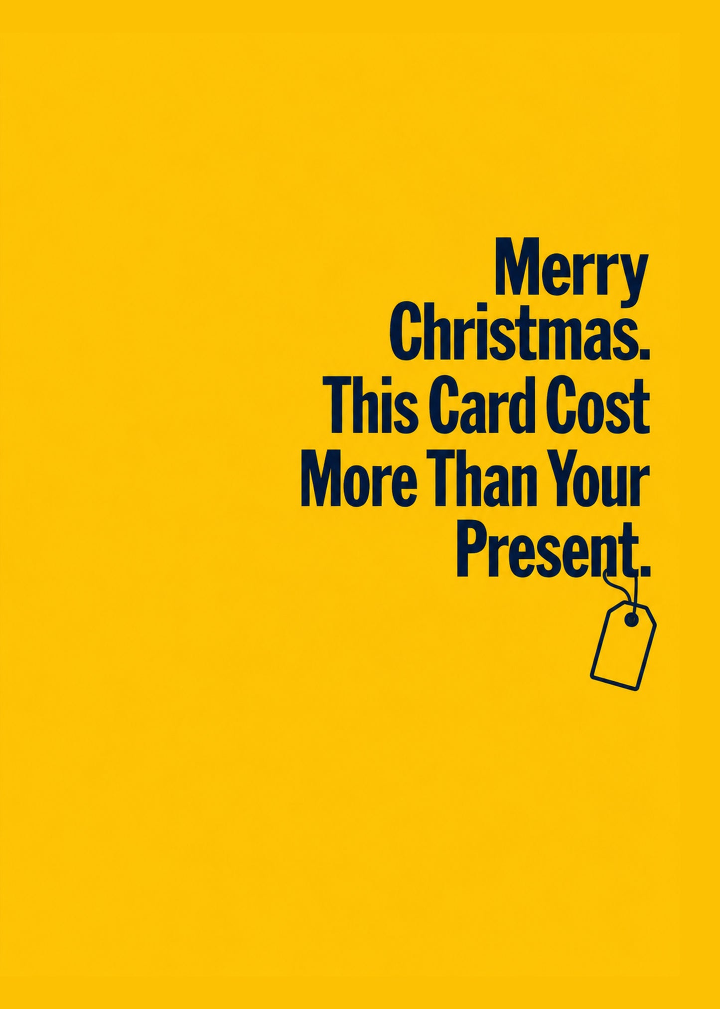 Funny Christmas card showing bold type with a small price tag, with This Card Cost More Than Your Present text, by Gigglz