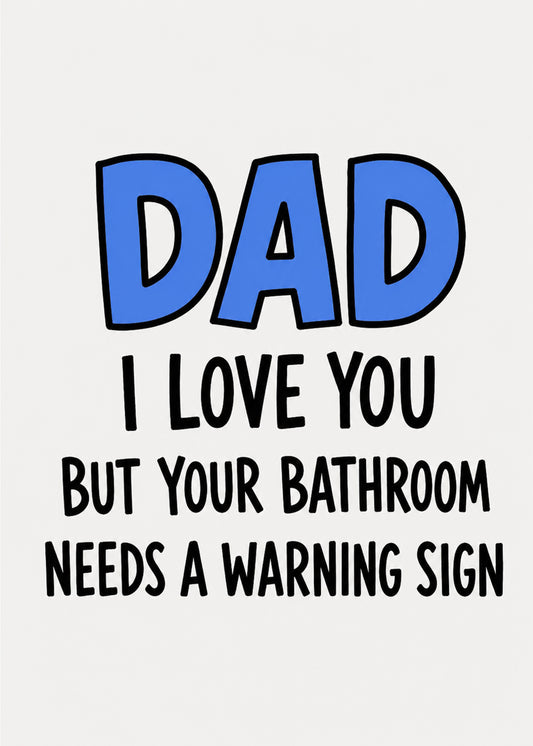 Dad Bathroom Warning funny father's day card by Gigglz