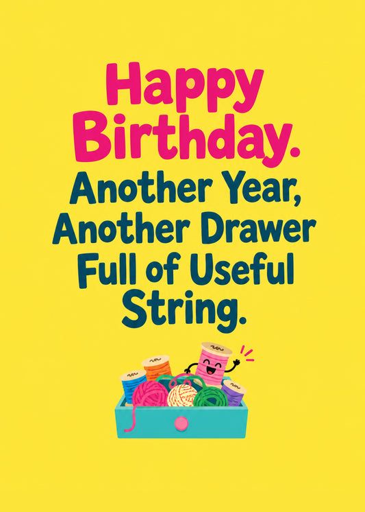 Funny birthday card showing bold pink and navy lettering above a drawer overflowing with colourful yarn and cotton, by Gigglz