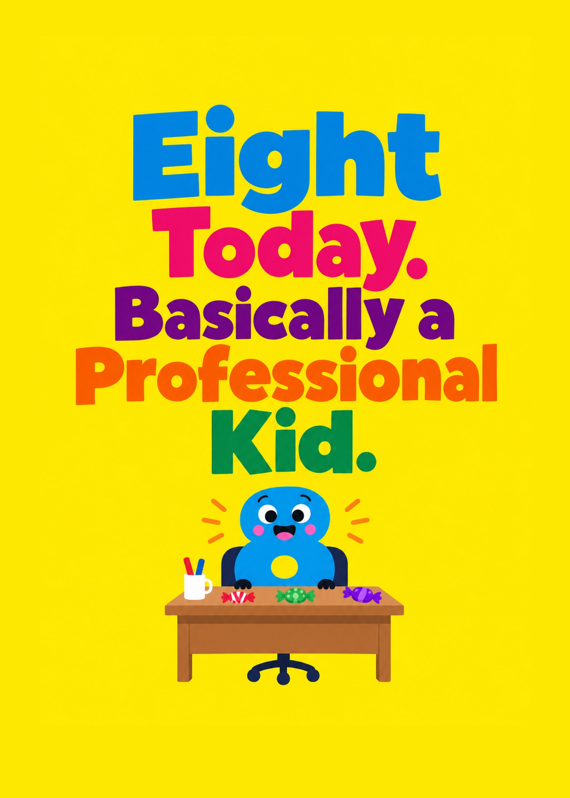 Funny birthday card showing a small monster at a desk covered in sweets, with Basically a Professional Kid text, by Gigglz