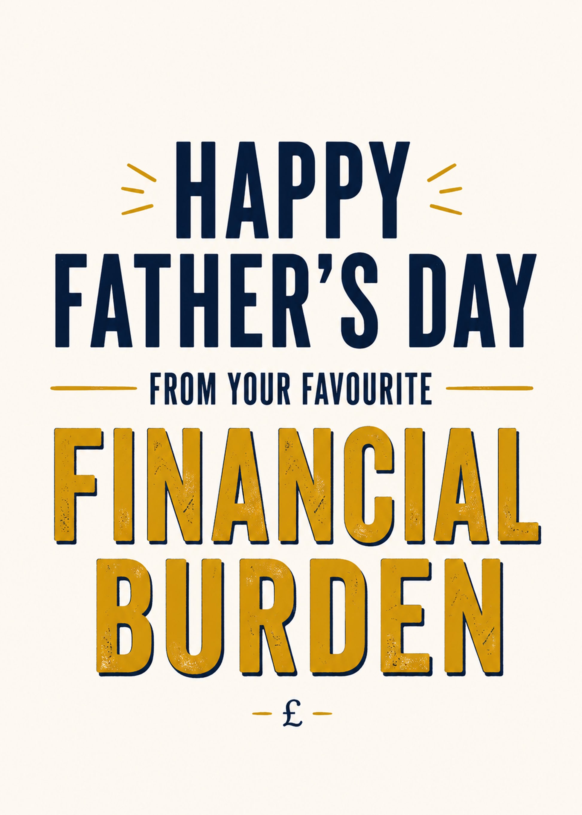 Father's Day Financial Burden funny father's day card by Gigglz