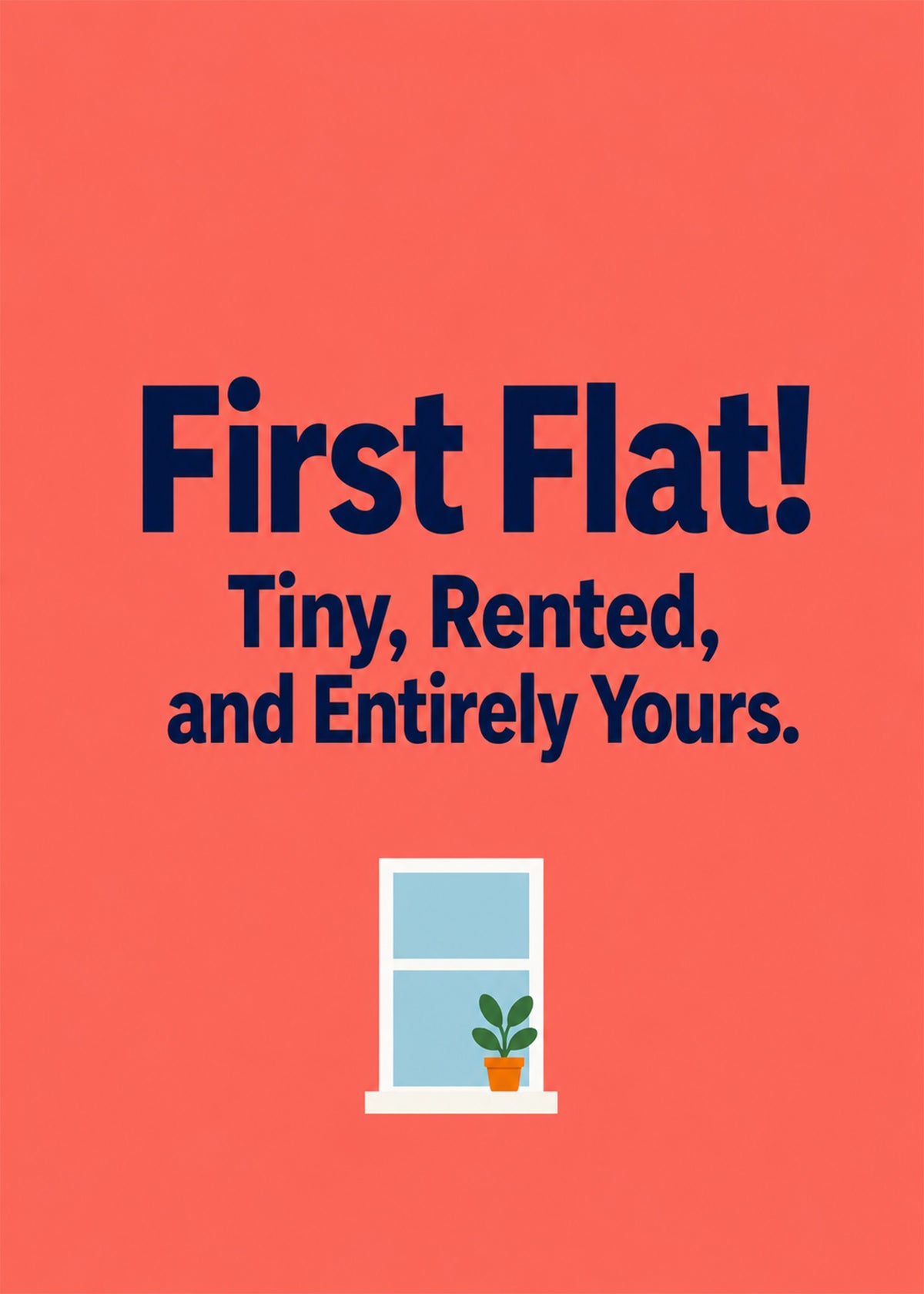 Funny new home card showing bold type with a small window and a potted plant, with Tiny text, by Gigglz
