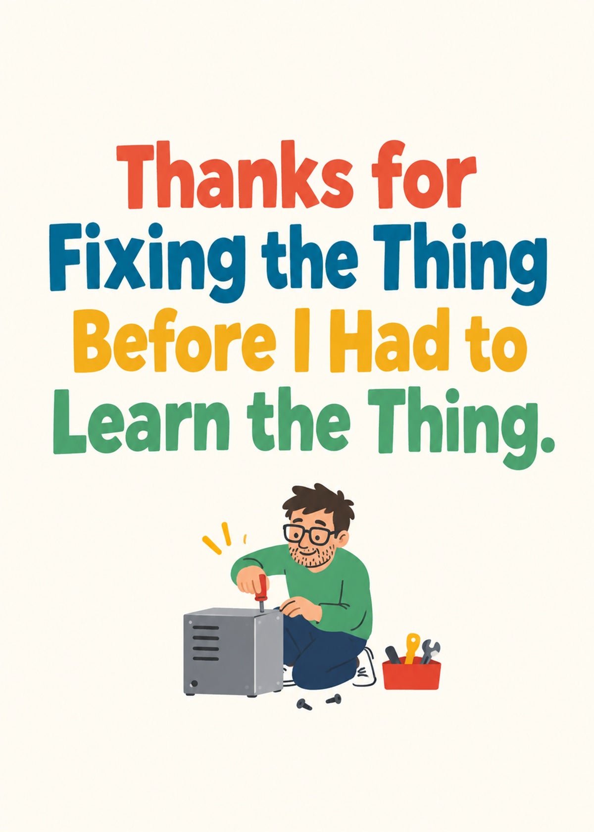 Funny thank you card showing bold multicolour lettering above a small cartoon of a man in glasses tinkering, by Gigglz