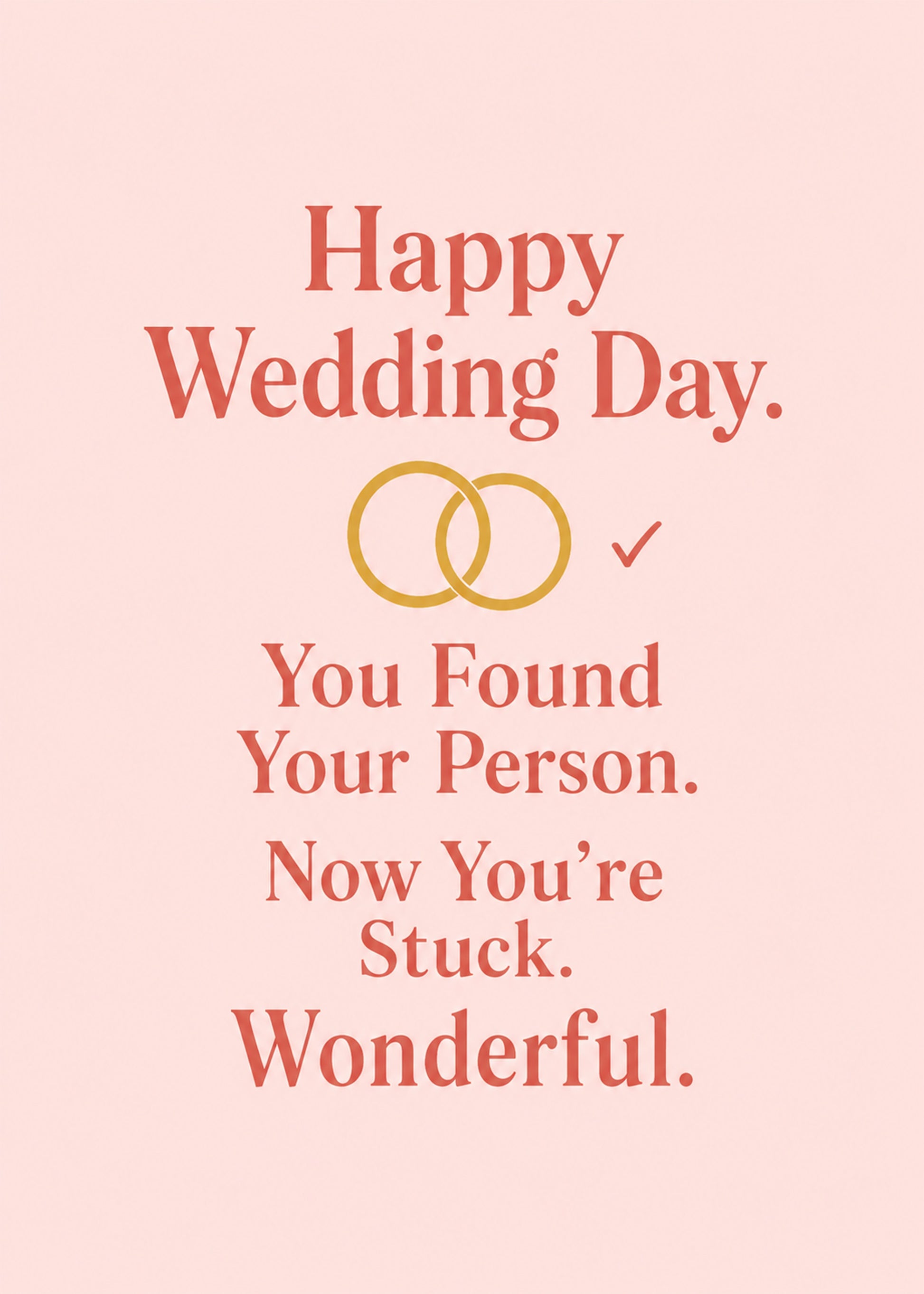 Funny wedding card showing two interlocking gold wedding rings with a tick, with You Found Your Person text, by Gigglz