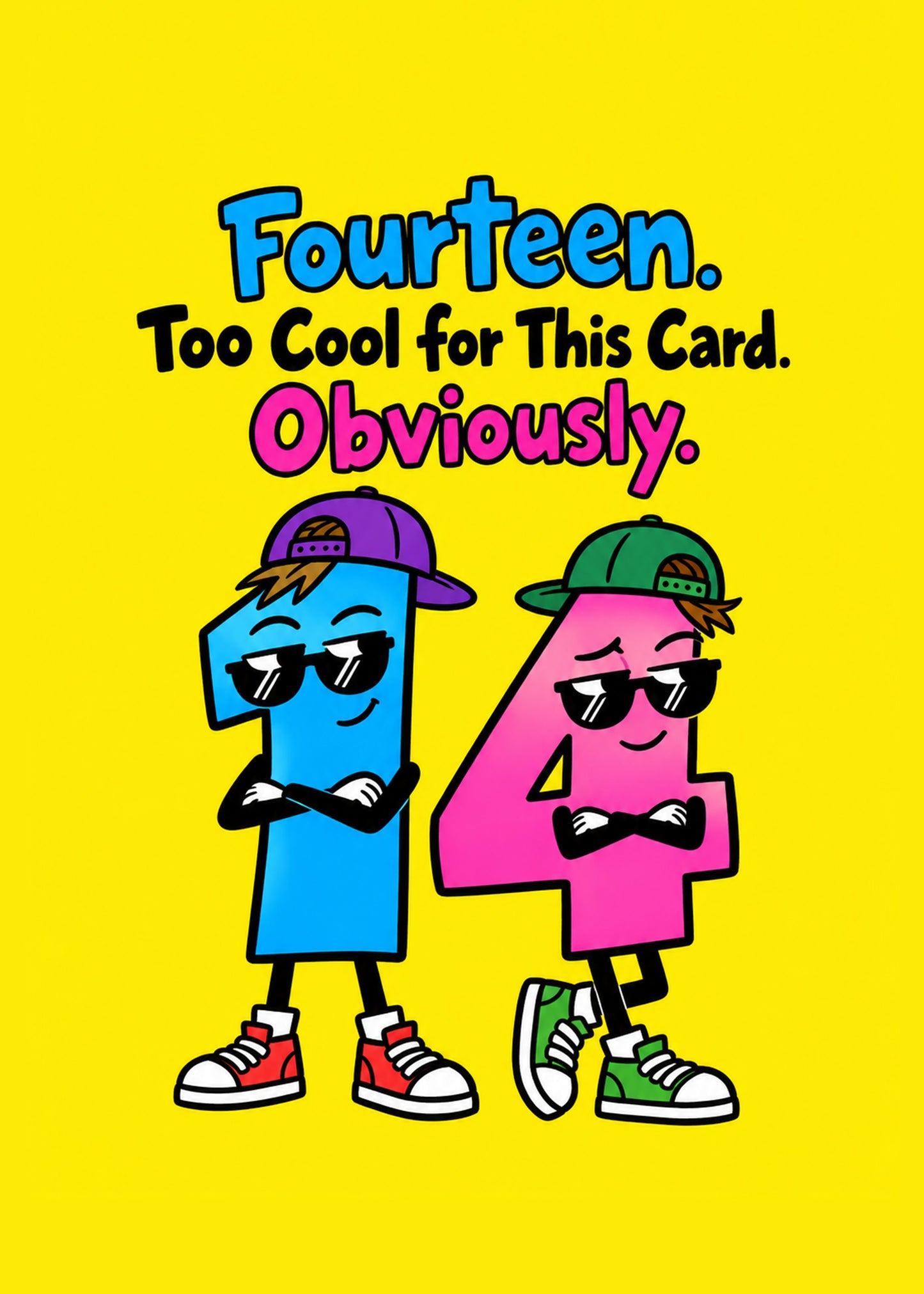 Funny birthday card showing two 1 and 4 number characters in sunglasses and caps, with Too Cool for This Card text, by Gigglz