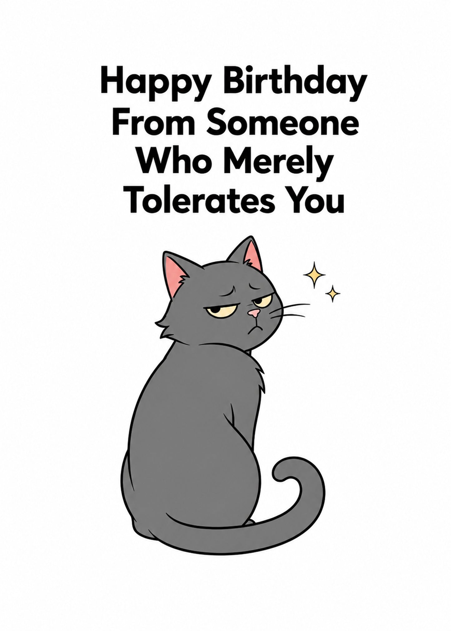 Funny birthday card with From Someone Who Tolerates You (The Cat) text, by Gigglz