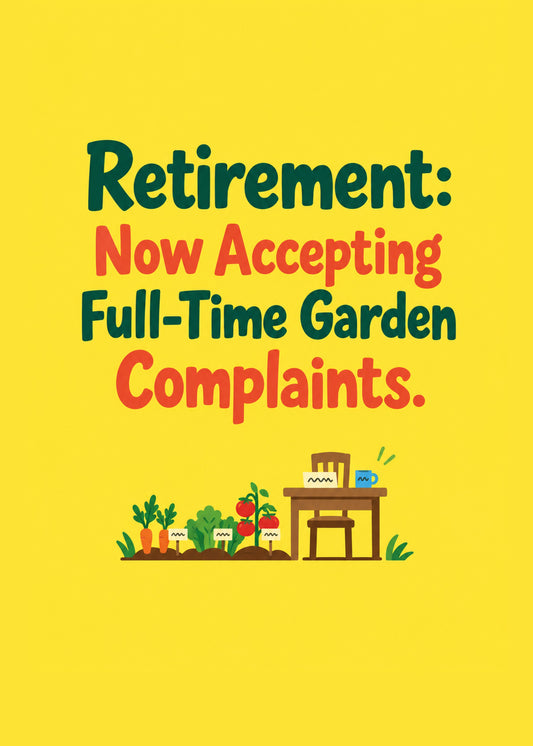 Funny retirement card showing bold green and red lettering above a tiny vegetable patch and a garden table, by Gigglz