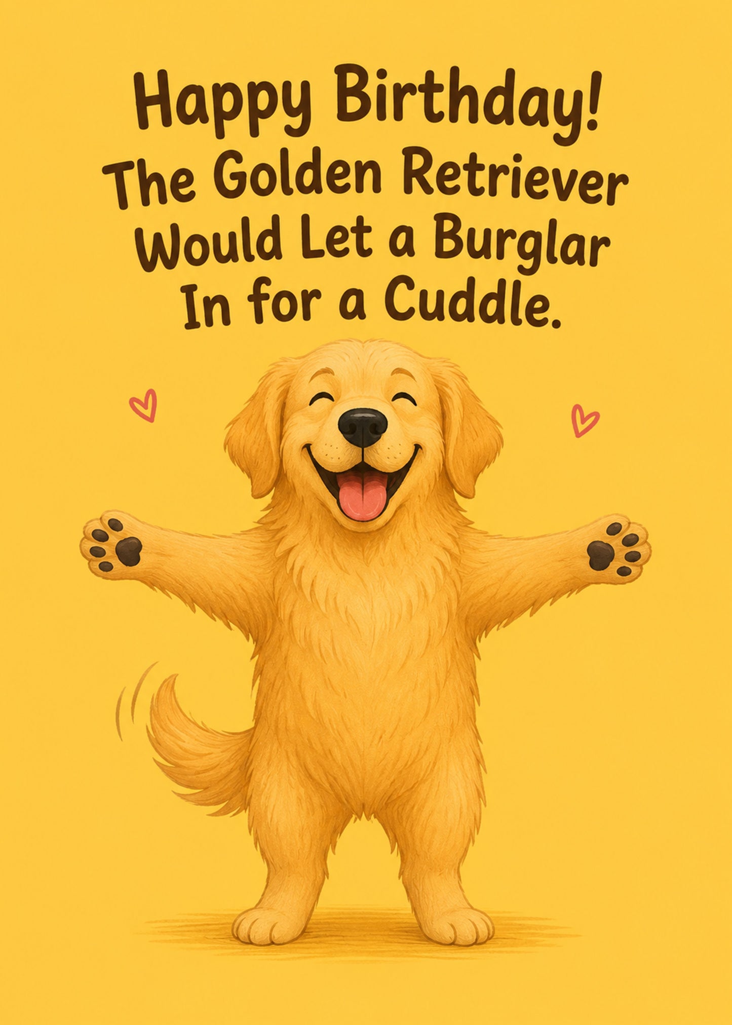 Funny birthday card showing a beaming golden retriever standing with its paws open for a hug, by Gigglz