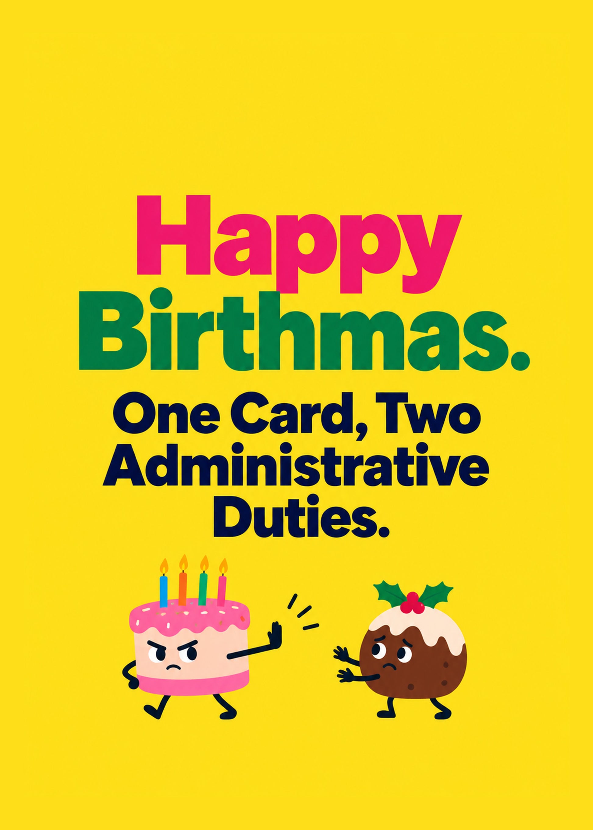 Funny birthday card showing a cross birthday cake facing off with a Christmas pudding, with One Card text, by Gigglz