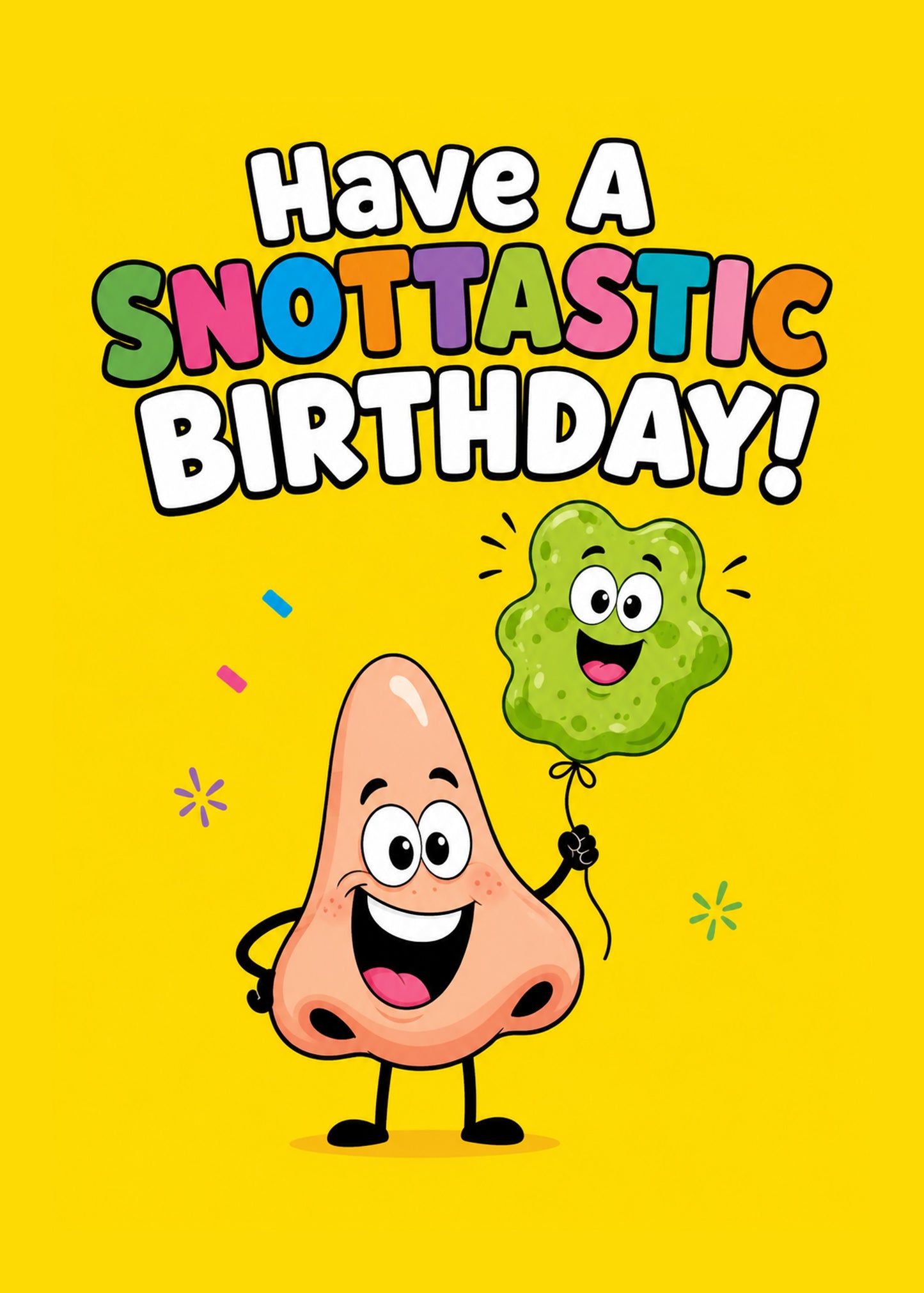 Funny birthday card with Have A Snottastic Birthday text, by Gigglz