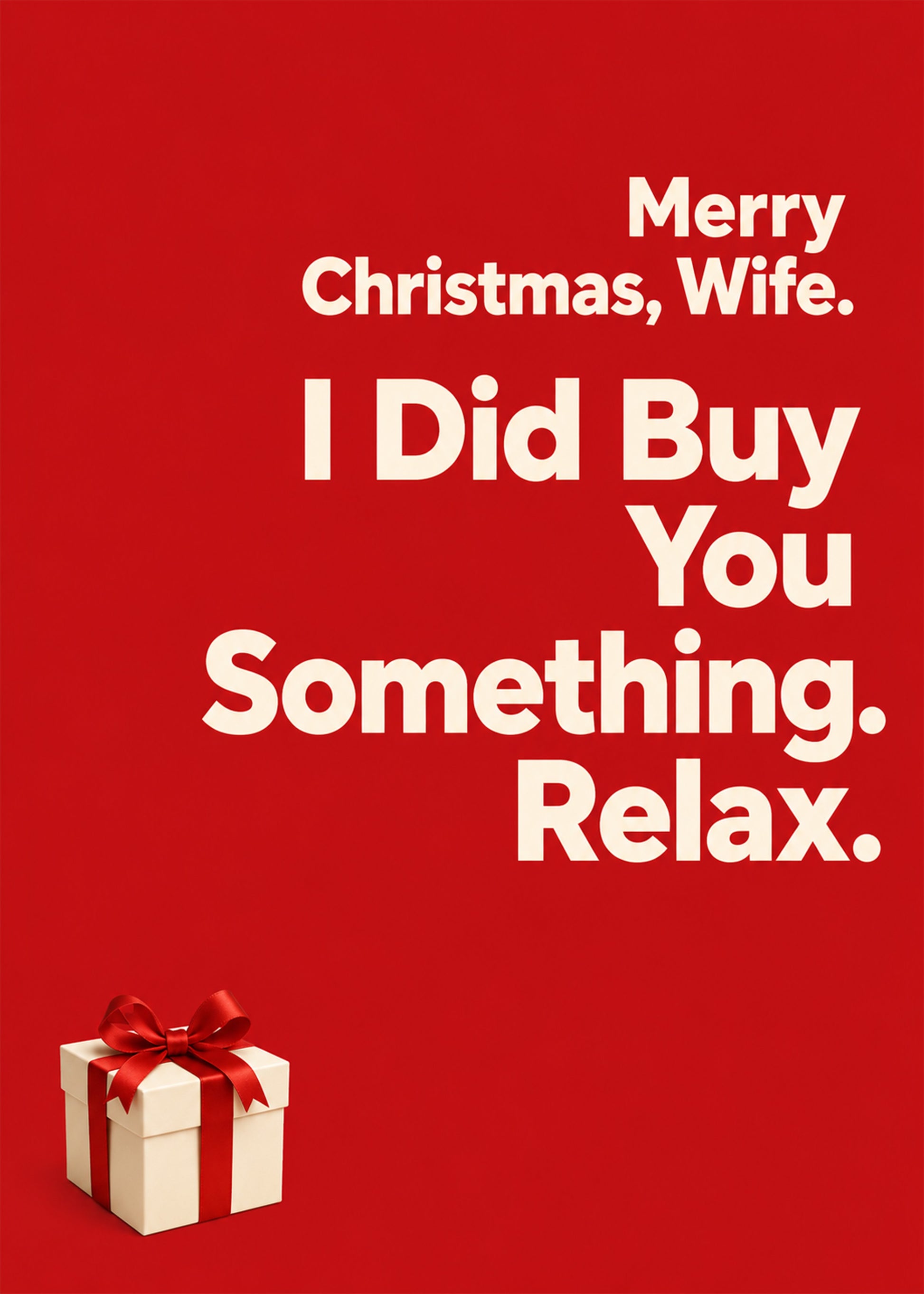 Funny Christmas card showing a cream gift box with a red bow, with I Did Buy You Something text, by Gigglz