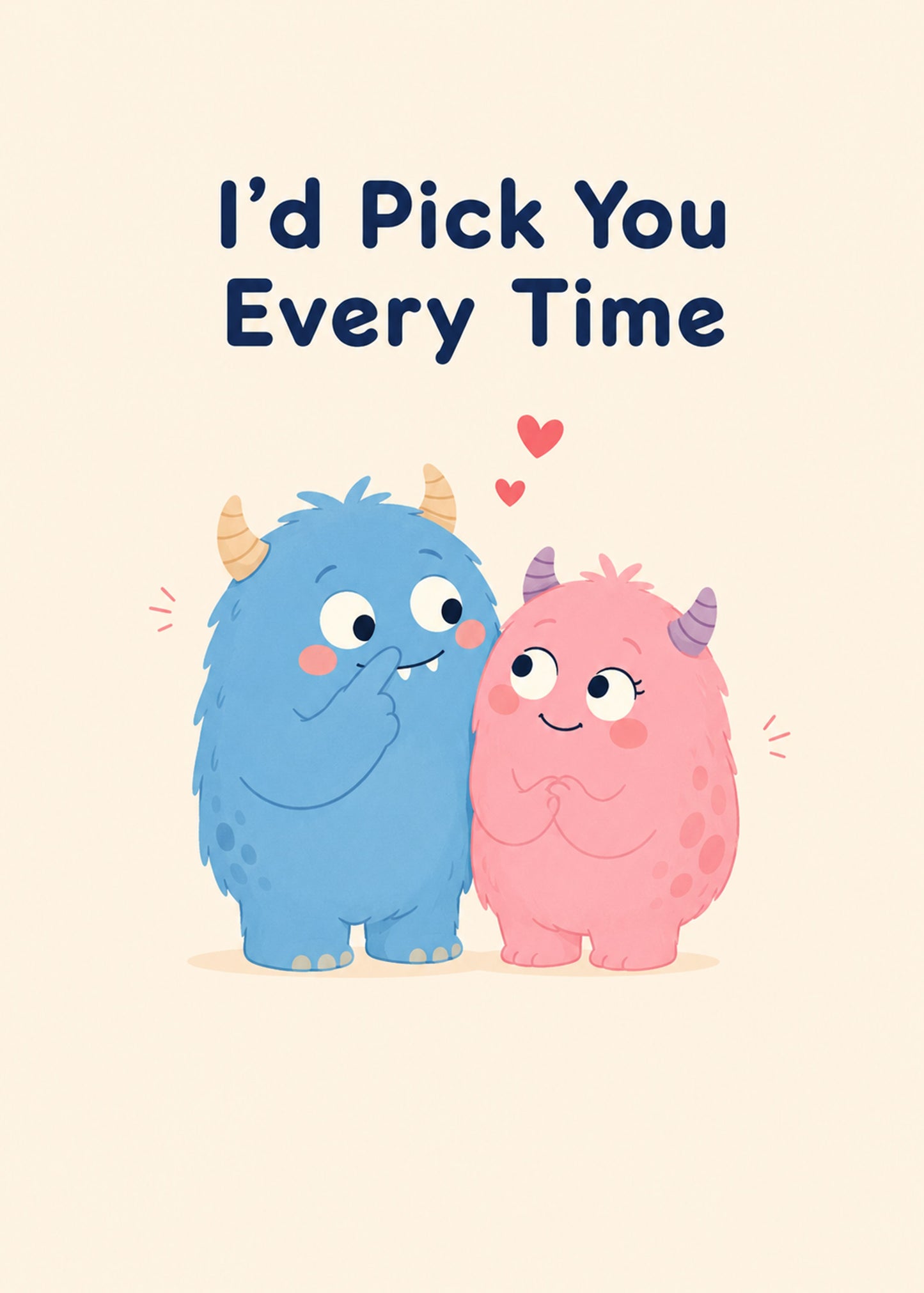 Funny anniversary card with I'd Pick You Every Time text, by Gigglz