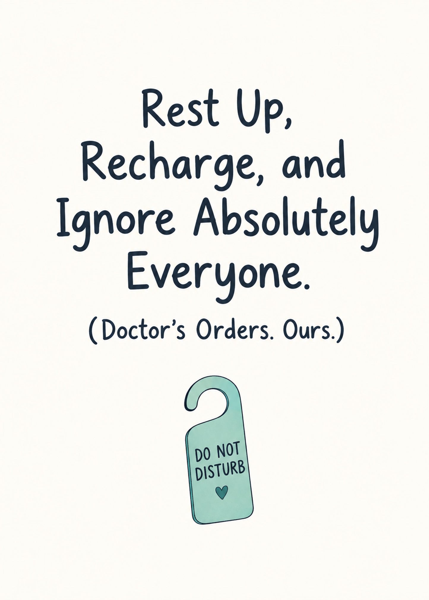 Funny get well card showing a Do Not Disturb door hanger, with Ignore Absolutely Everyone text, by Gigglz