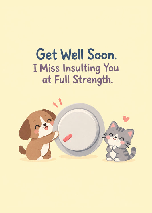 Funny get well card showing a cartoon puppy and kitten turning up a giant volume dial on a cream ground, by Gigglz