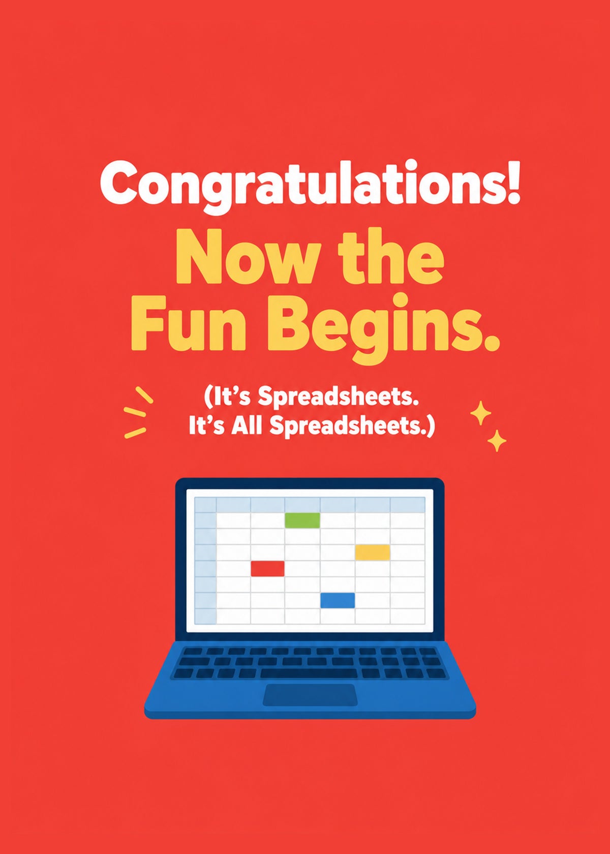 Funny congratulations card showing a laptop showing a spreadsheet on red, with Now the Fun Begins text, by Gigglz