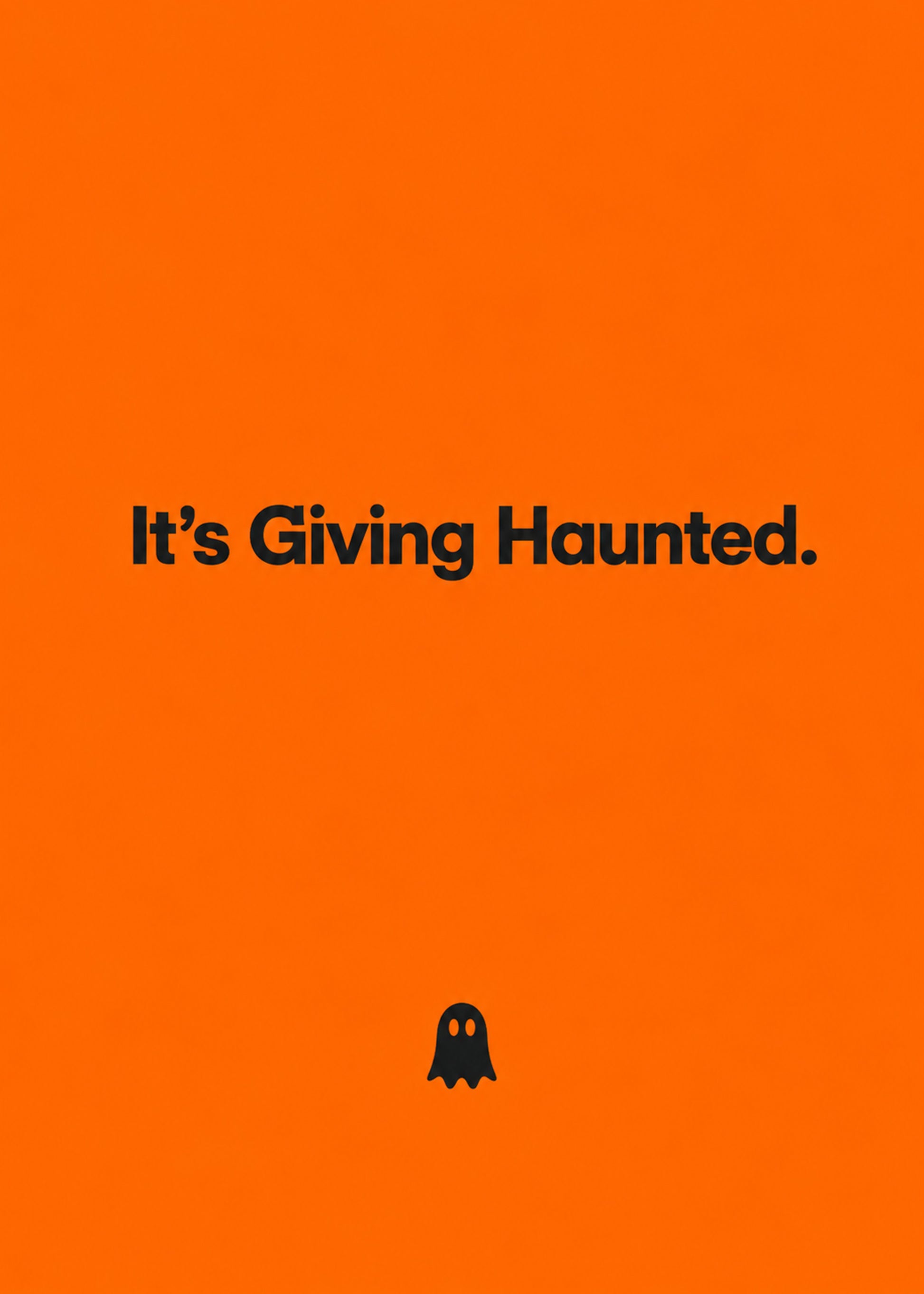 Funny Halloween card showing bold type with a small black ghost, with It's Giving Haunted text, by Gigglz