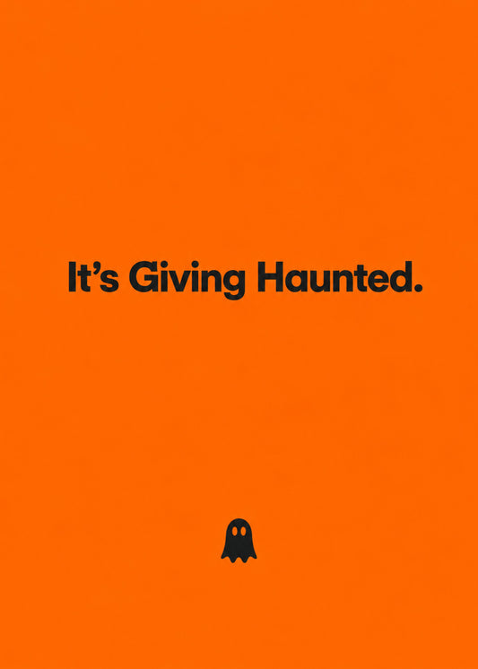 Funny Halloween card showing bold type with a small black ghost, with It's Giving Haunted text, by Gigglz