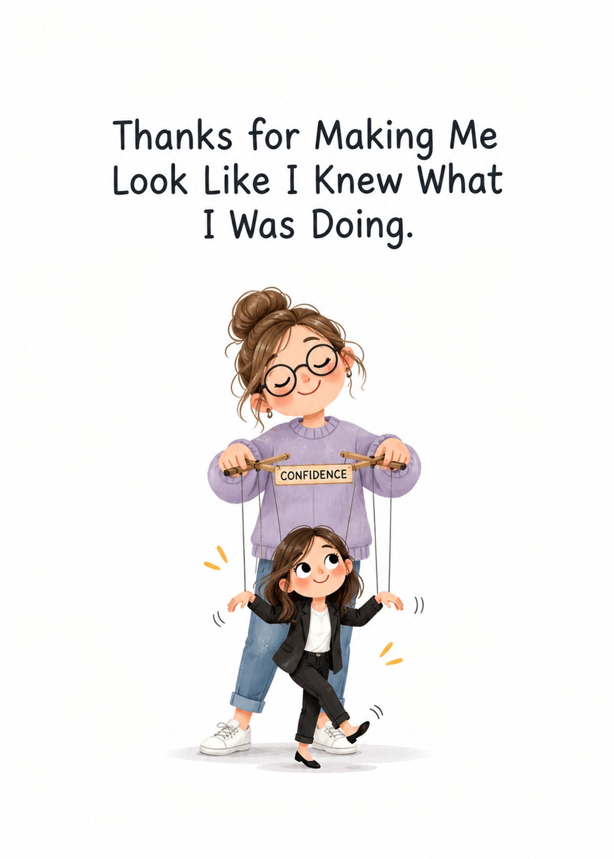 Funny thank you card showing a mentor working a marionette labelled 'confidence' that is a smaller version of her, by Gigglz