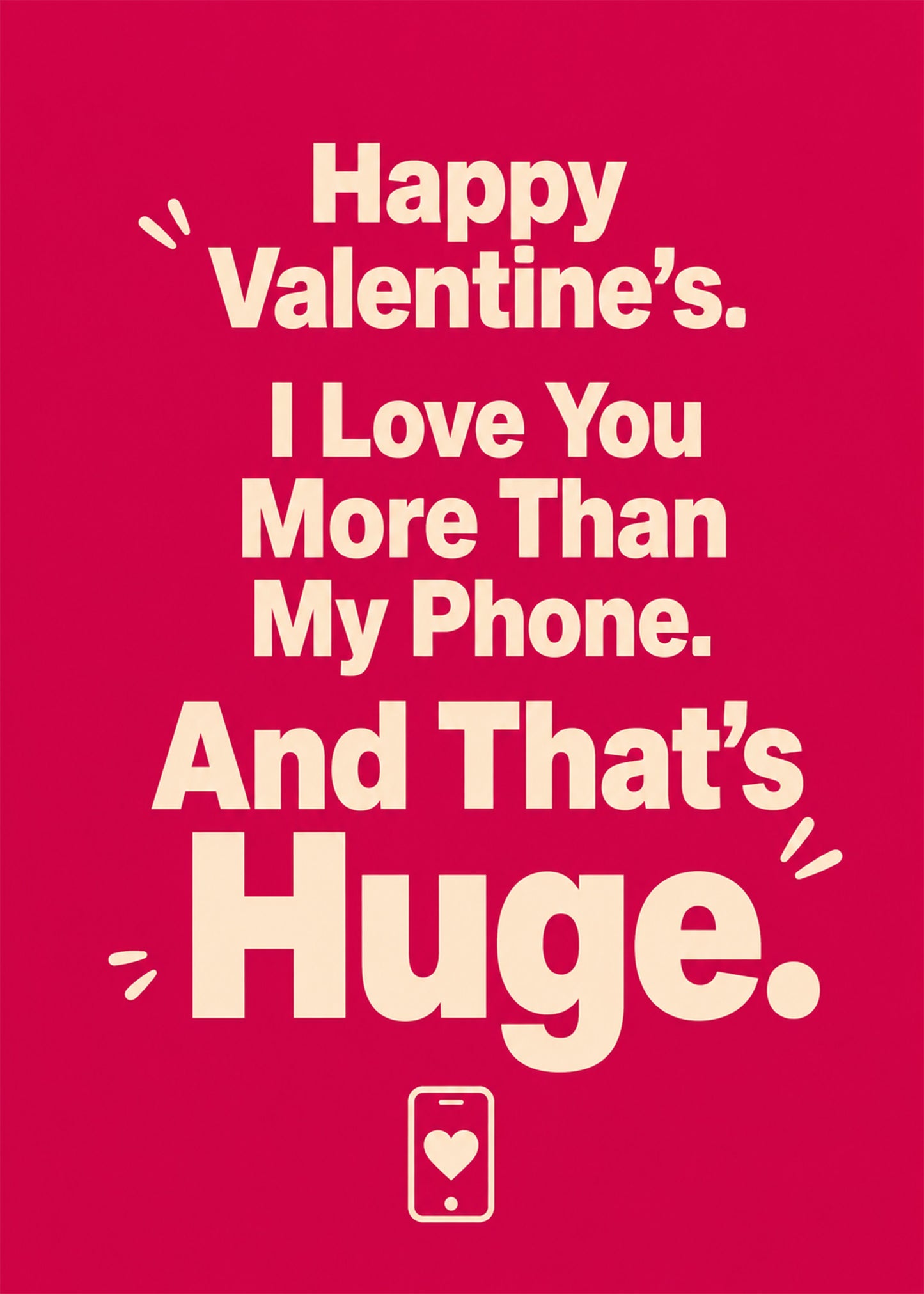 Funny Valentine's card showing bold type with a small phone showing a heart, by Gigglz
