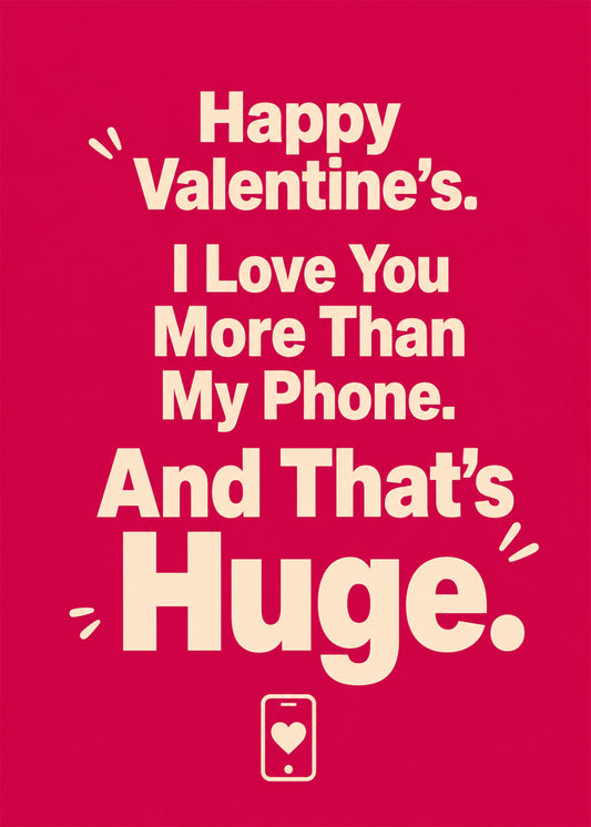 Funny Valentine's card showing bold type with a small phone showing a heart, by Gigglz