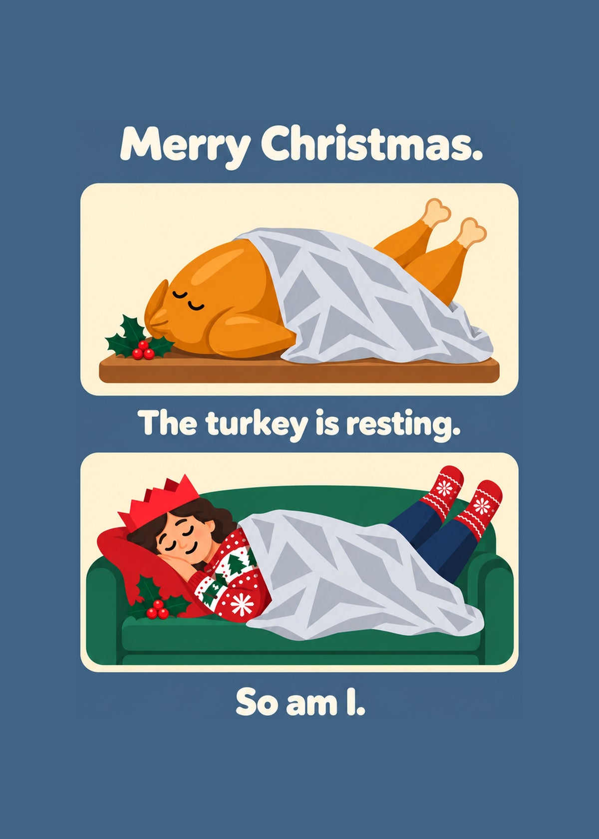 Funny Christmas card showing a two-panel illustration of a turkey resting under foil and a woman in a paper crown, by Gigglz