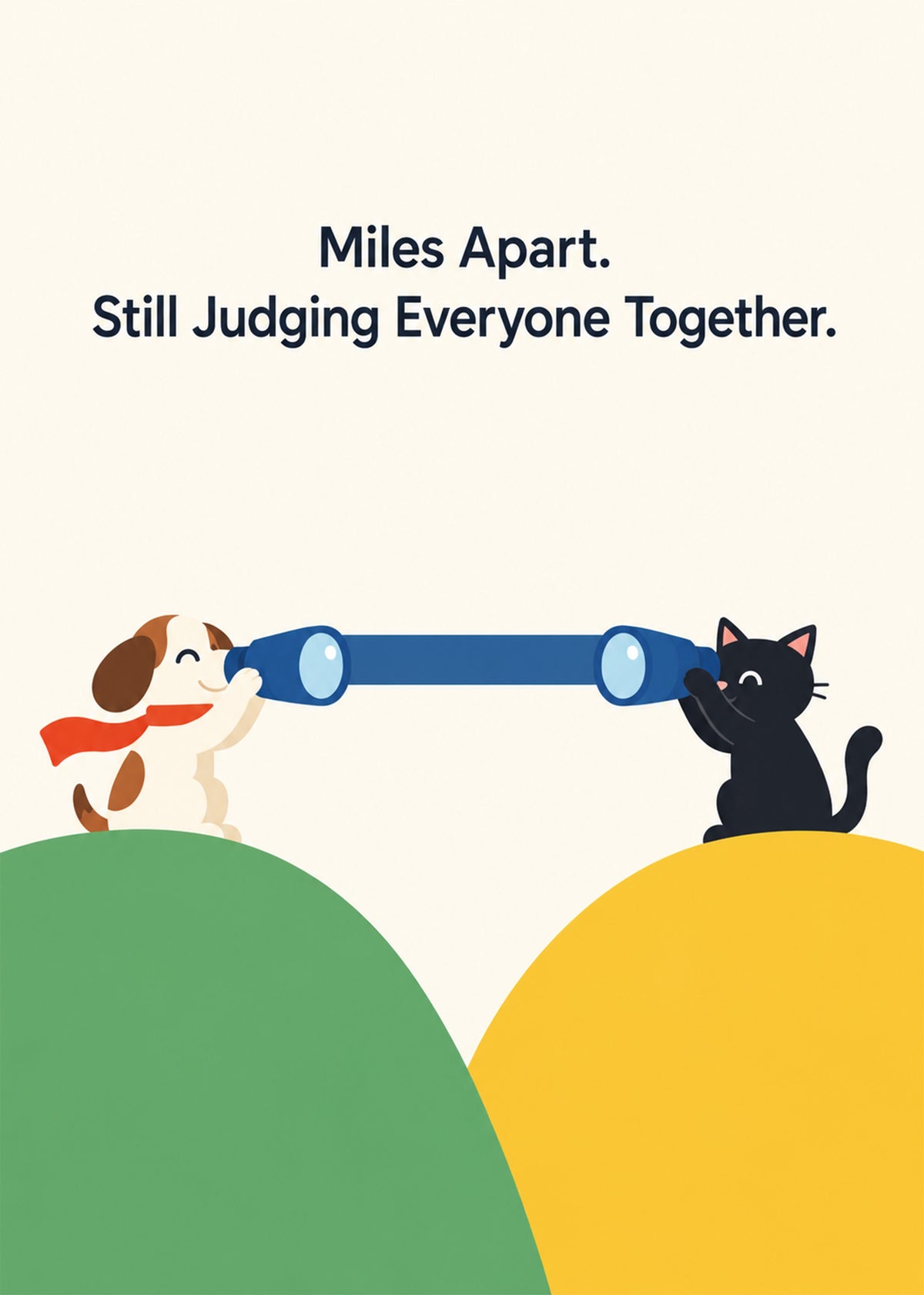 Funny friendship card showing a cartoon dog and cat on two distant hills peering at each other through a very long, by Gigglz