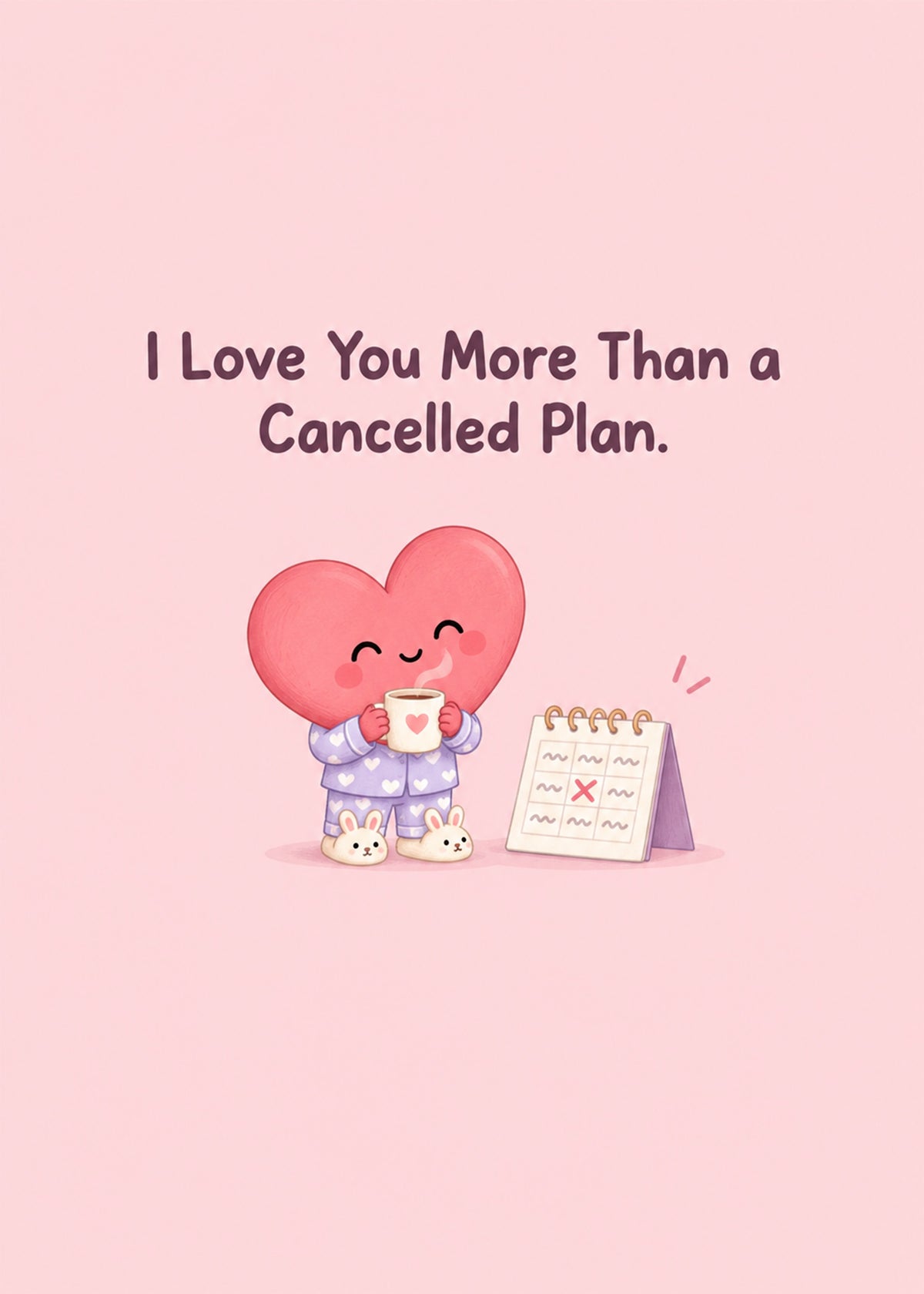 Cute anniversary card showing a cosy cartoon heart in pyjamas and bunny slippers holding a hot drink beside, by Gigglz